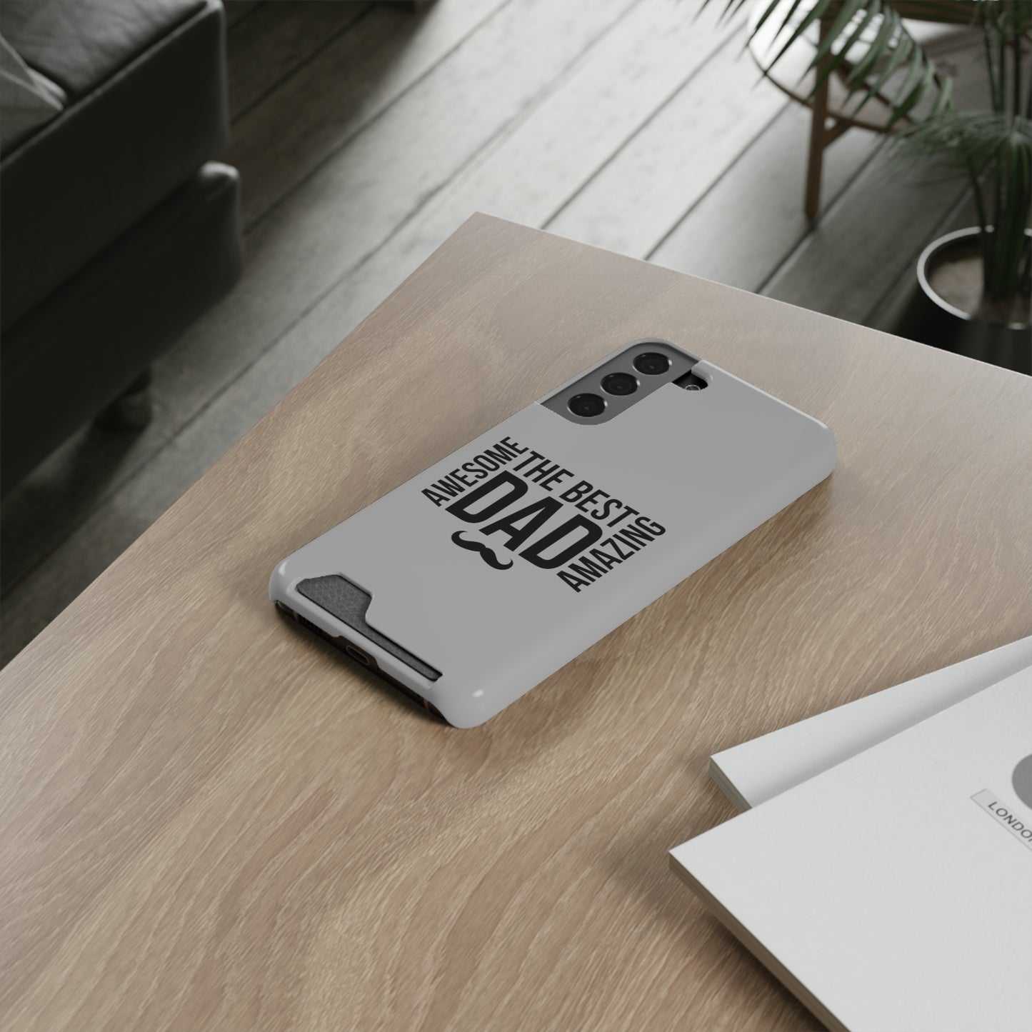 Best Dad...Fathers Day Phone Case With Card Holder