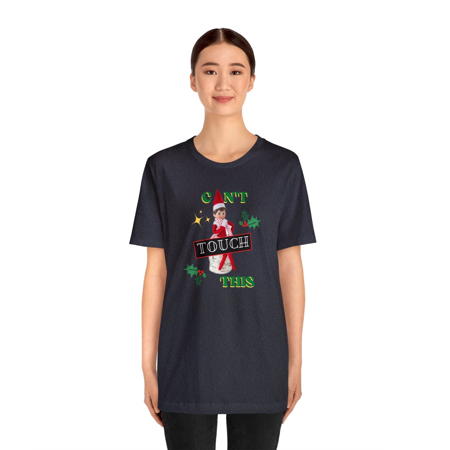 Can't touch this Christmas T-Shirt- Unisex Jersey Short Sleeve Tee