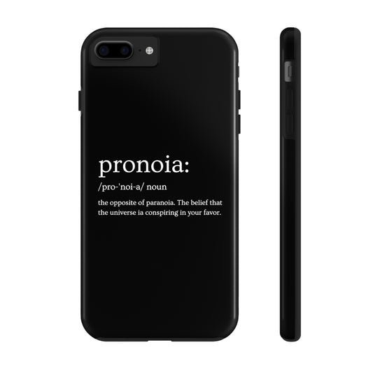 Pronoia - the opposite of paranoia Tough Phone Cases