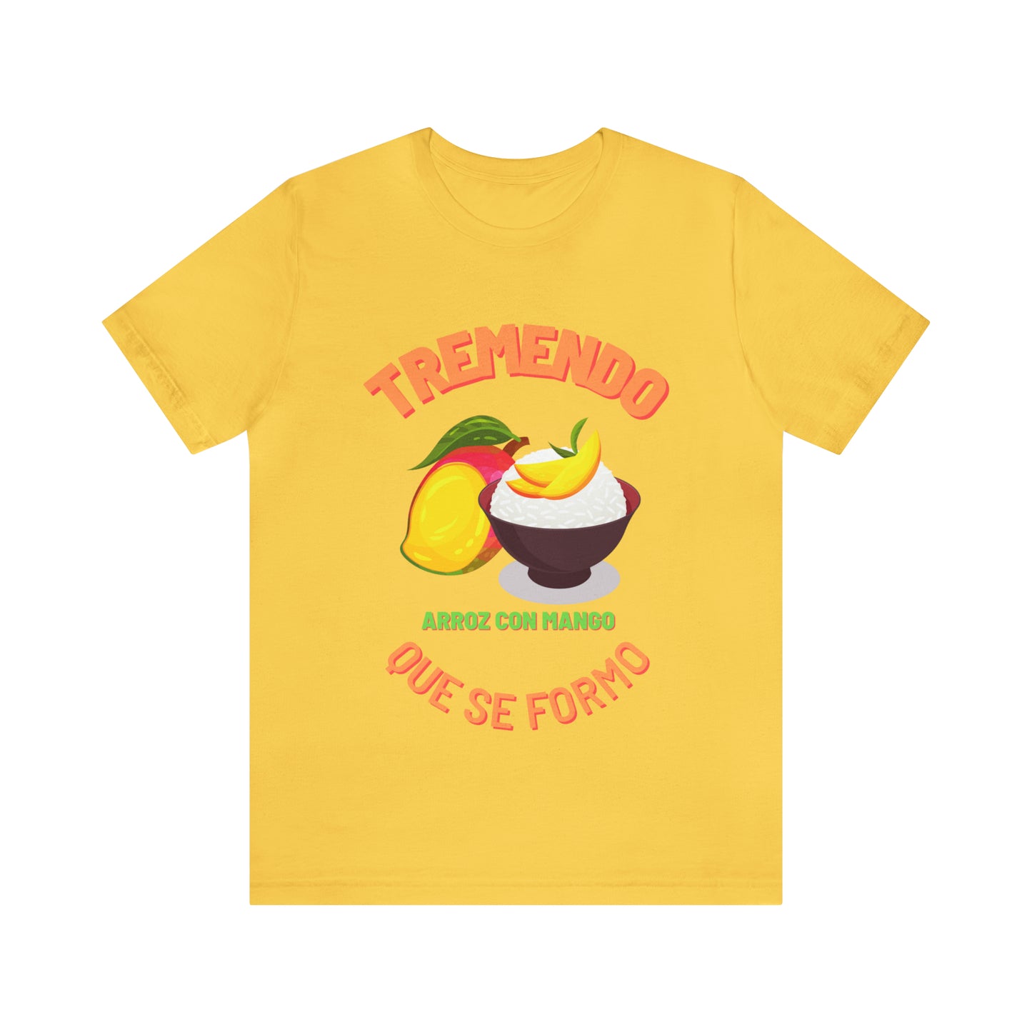 Tremendo Arroz Con Mango Que Se Formo -Unisex Jersey Short Sleeve Tee