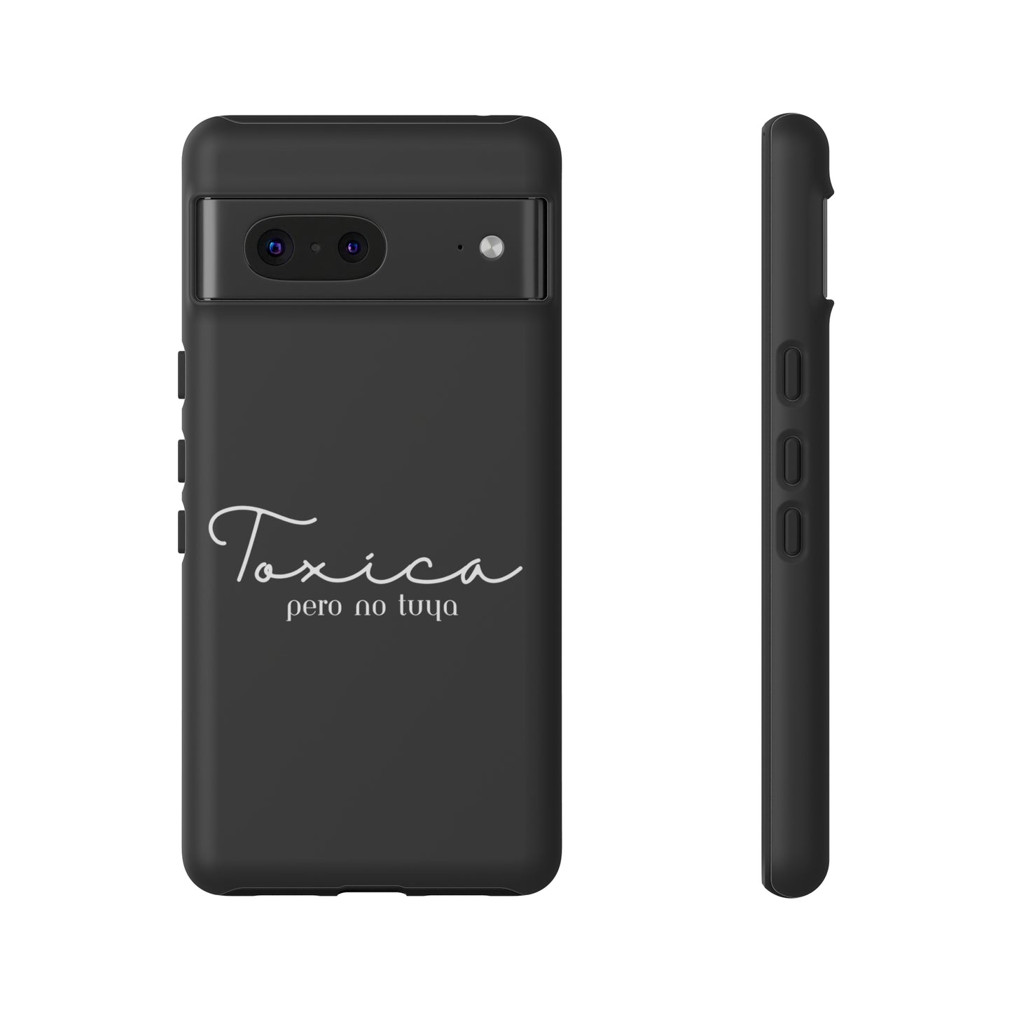 Toxica Pero No Tuya - Tough Cases