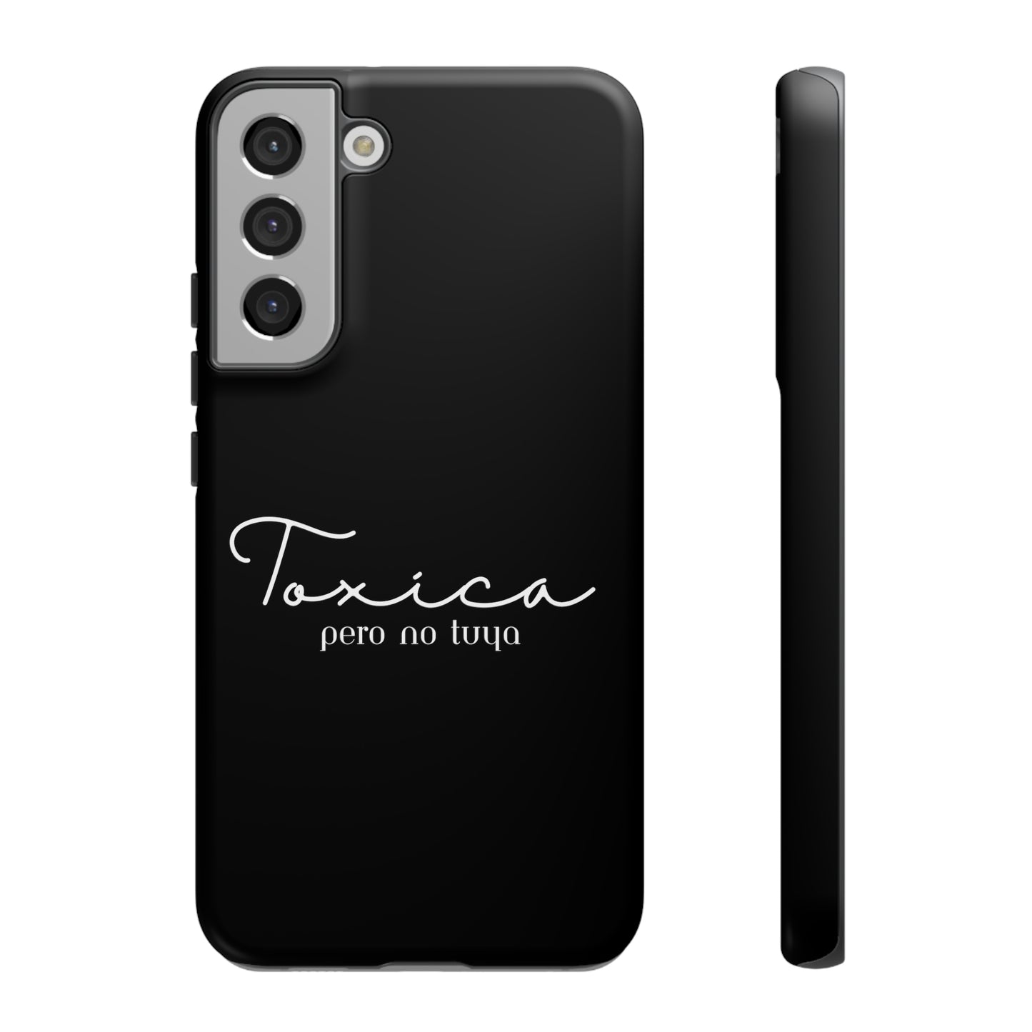 Toxica Pero No Tuya - Tough Cases