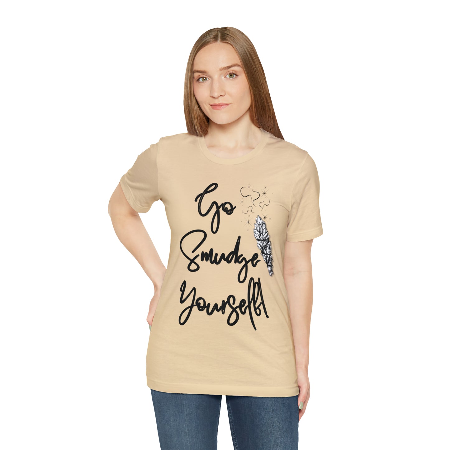 Go Smudge Yourself- Witchy Shirt (Unisex)