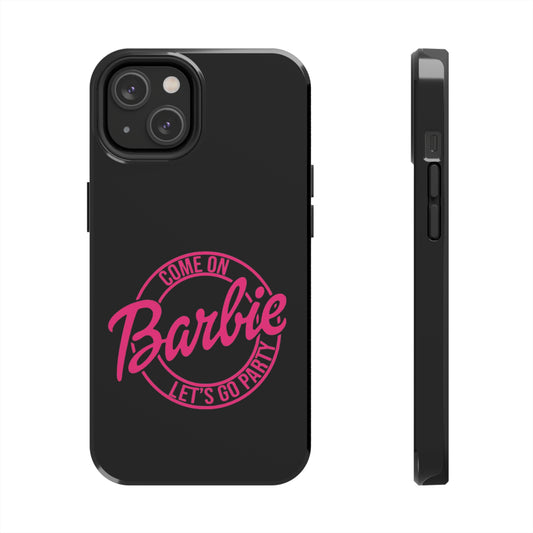 Come on Barbie Lets Go Party Black Tough Phone Case