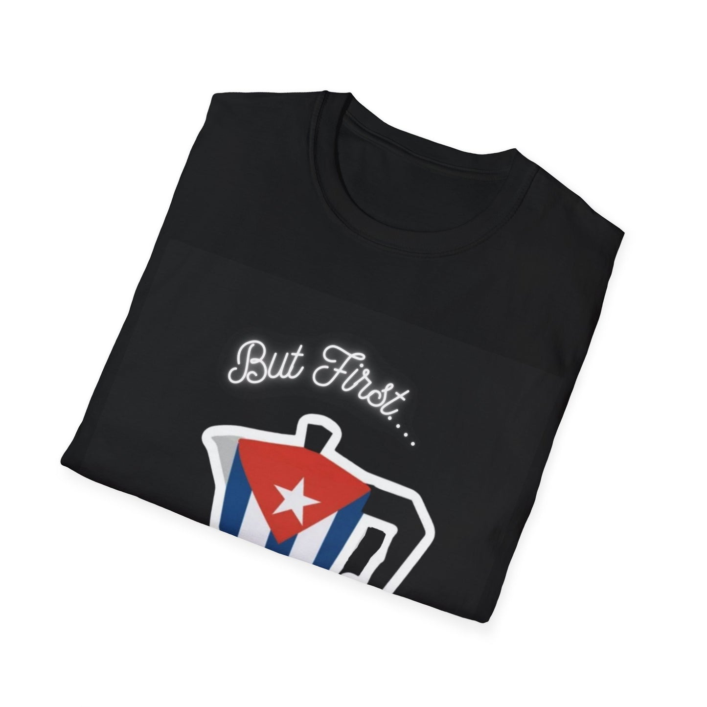 But First Cafecito Unisex Softstyle T-Shirt