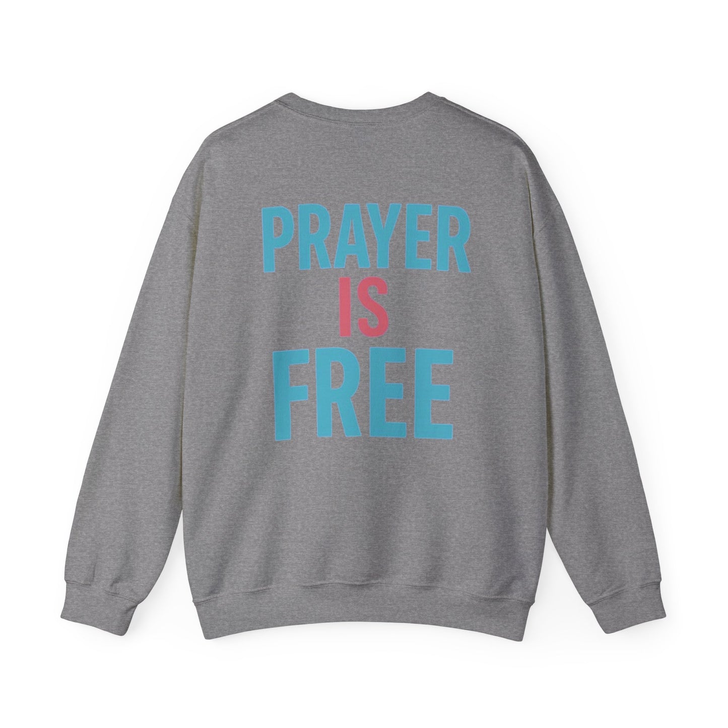 Faith Unfiltered Podcast Crewneck Sweatshirt | Prayer Is Free