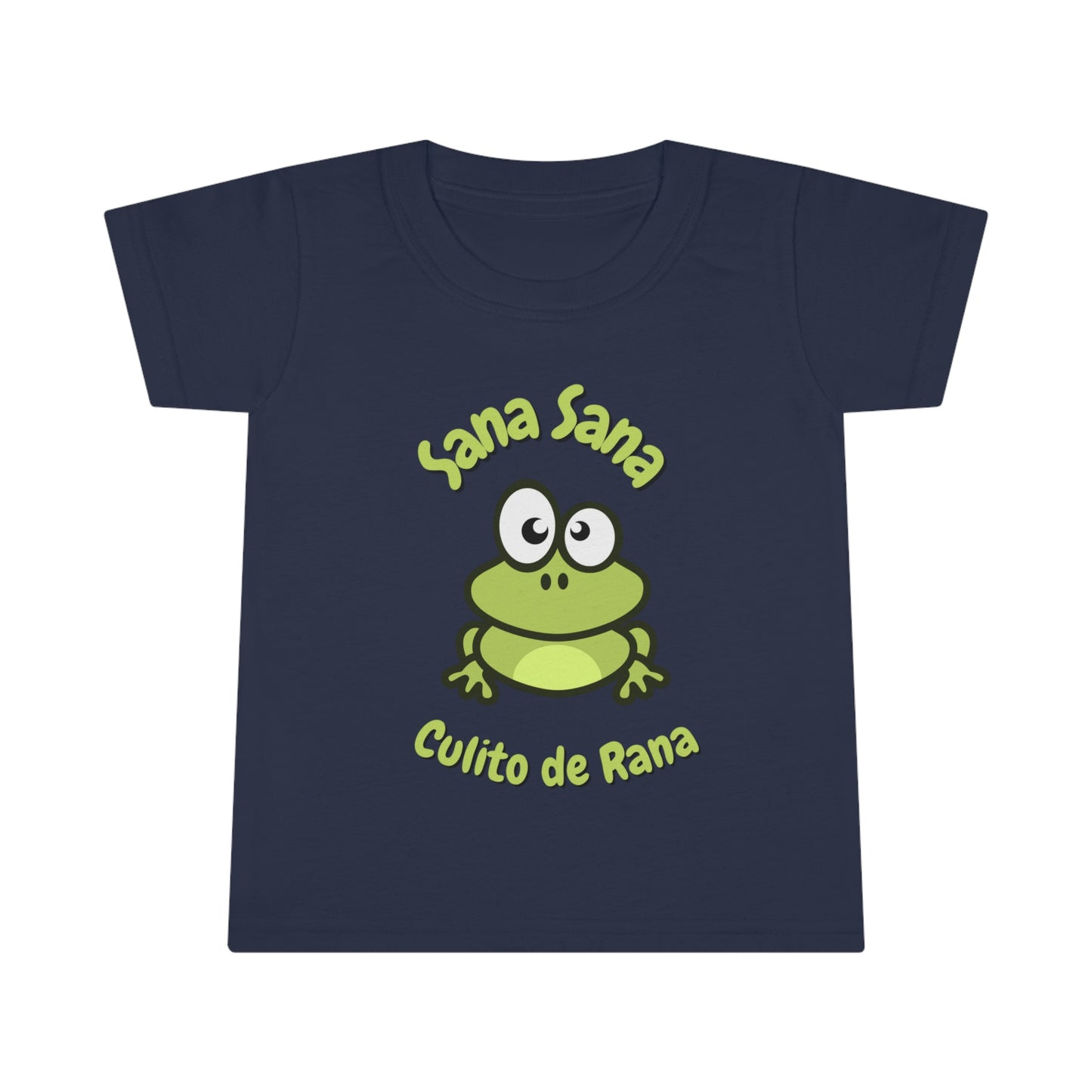 Sana Sana Culito De Rana Toddler T-shirt