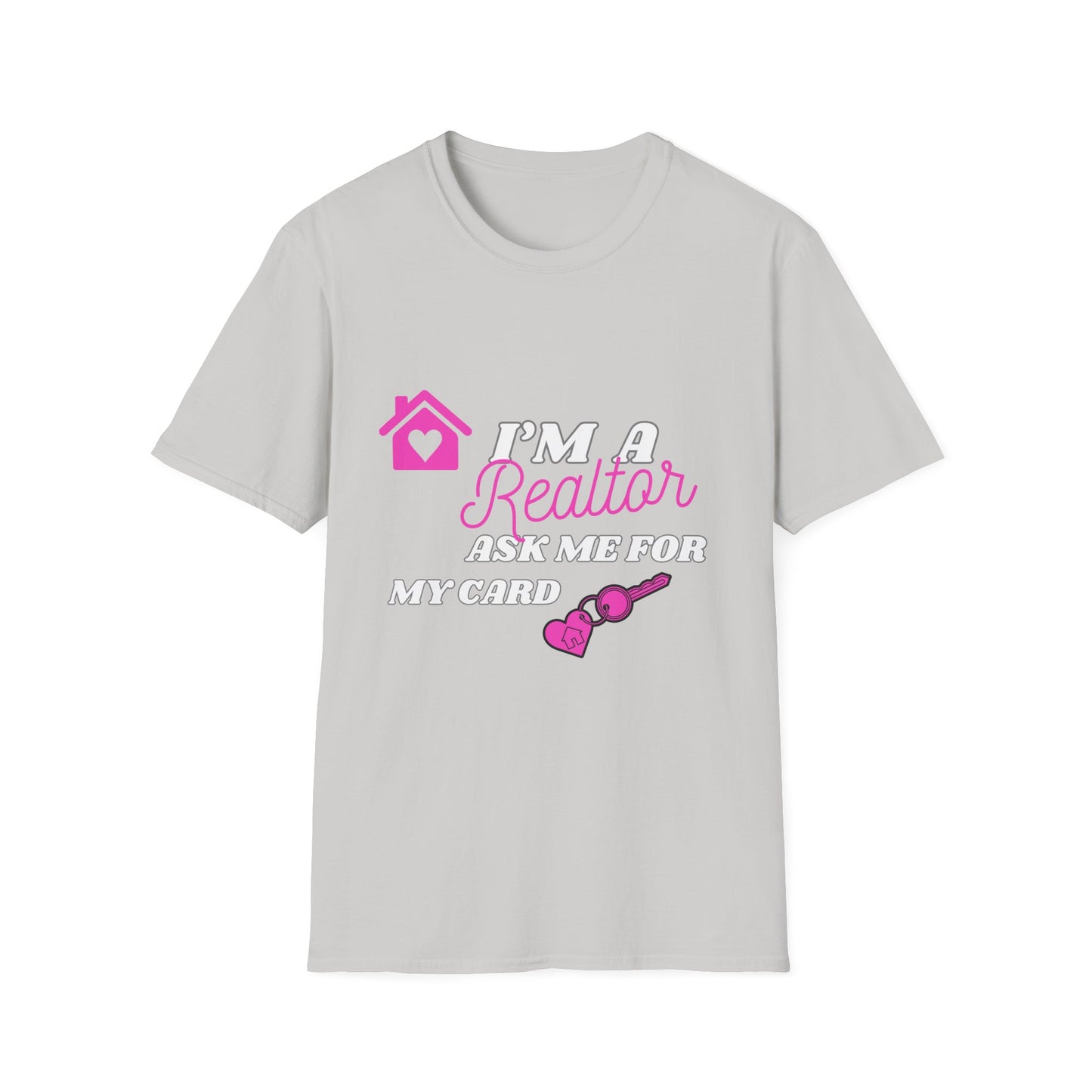 Realtor T-Shirt, I'm a Realtor Ask Me for My Card, Softstyle T-Shirt for Agents, Realtor Gifts, Realtor Apparel, Real Estate Shirt