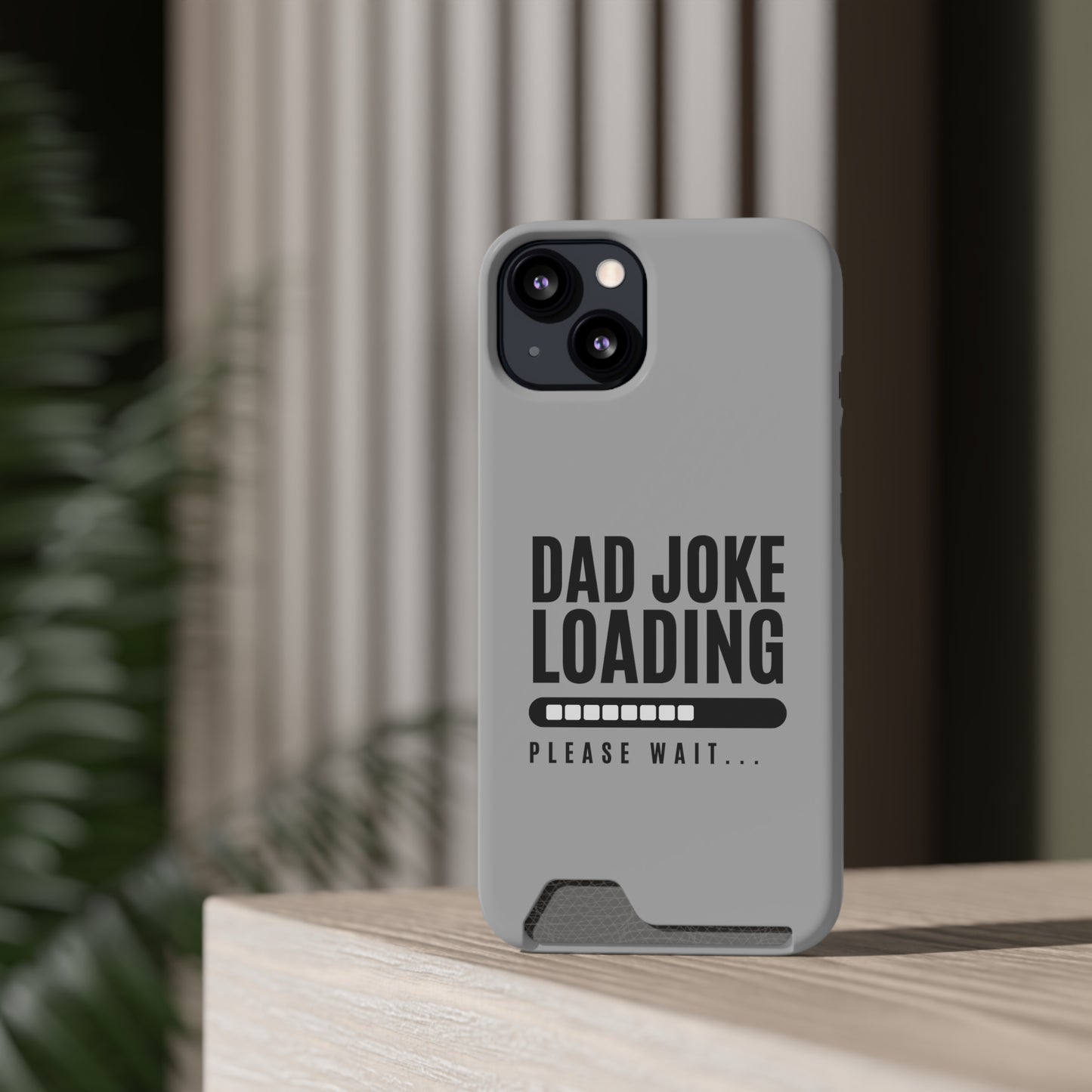 Dad Joke Loading - Gifts for fathers Phone Case With Card Holder