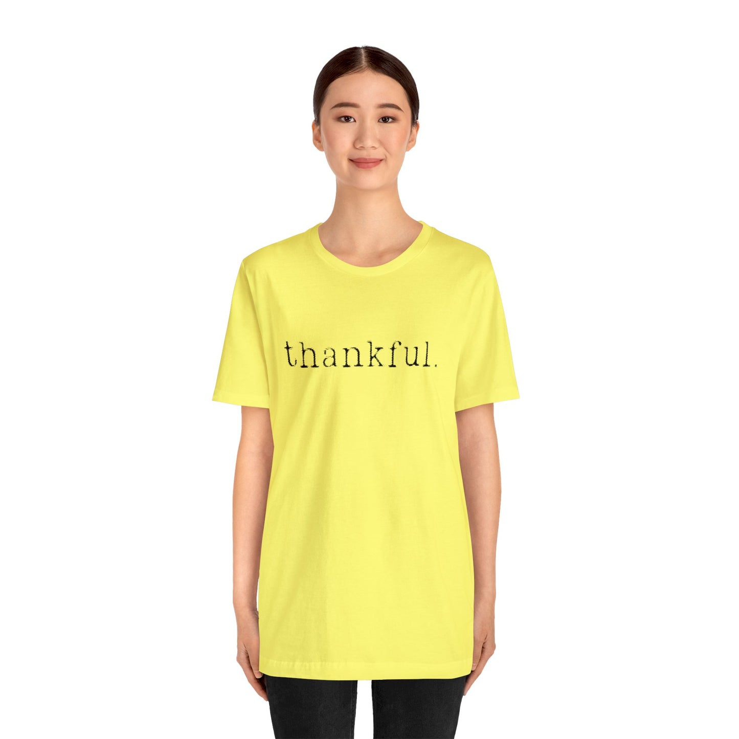 Thankful. Unisex Jersey Short Sleeve Tee