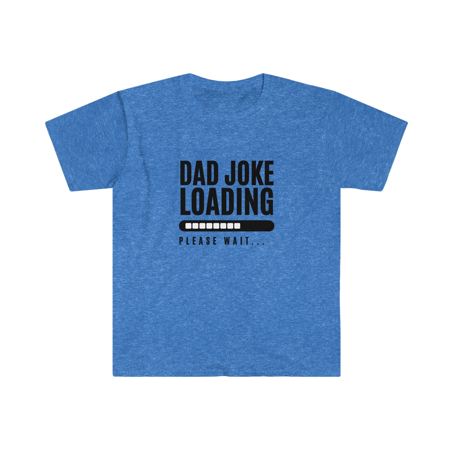 Dad Joke Loading - Fathers Day Shirt - Unisex Softstyle T-Shirt