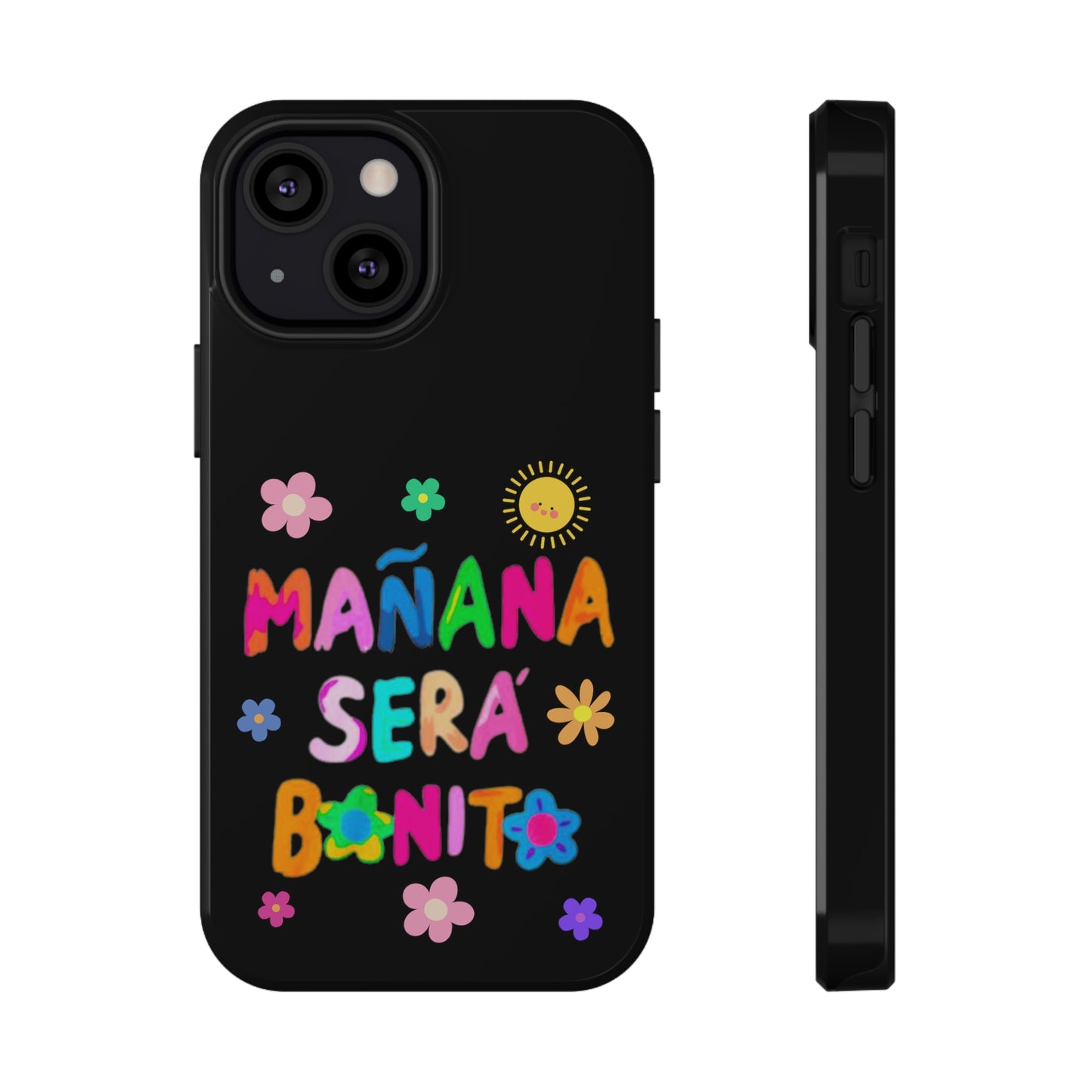 Mañana Sera Bonito Impact-Resistant Cases