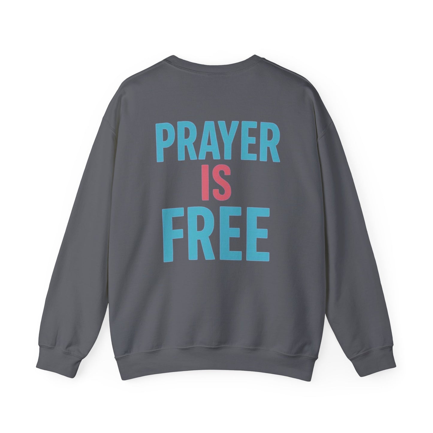 Faith Unfiltered Podcast Crewneck Sweatshirt | Prayer Is Free