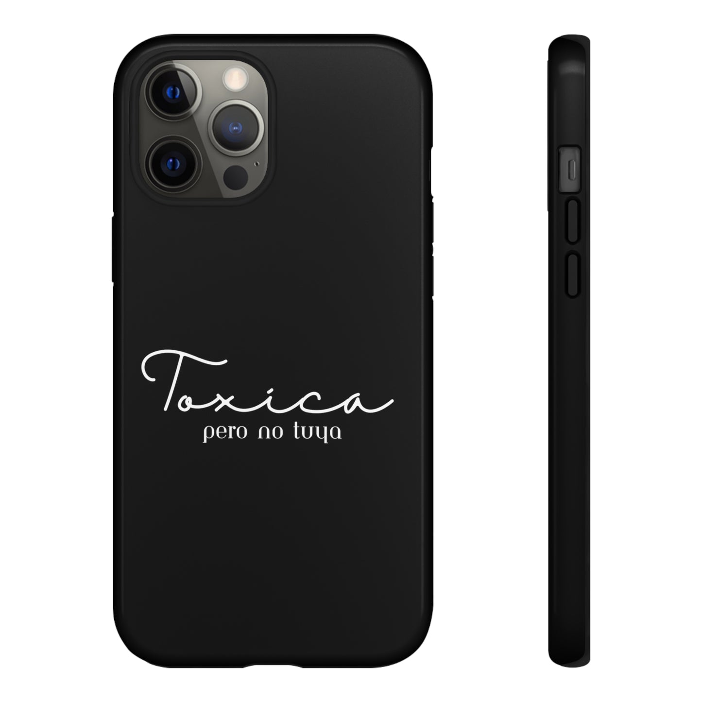 Toxica Pero No Tuya - Tough Cases