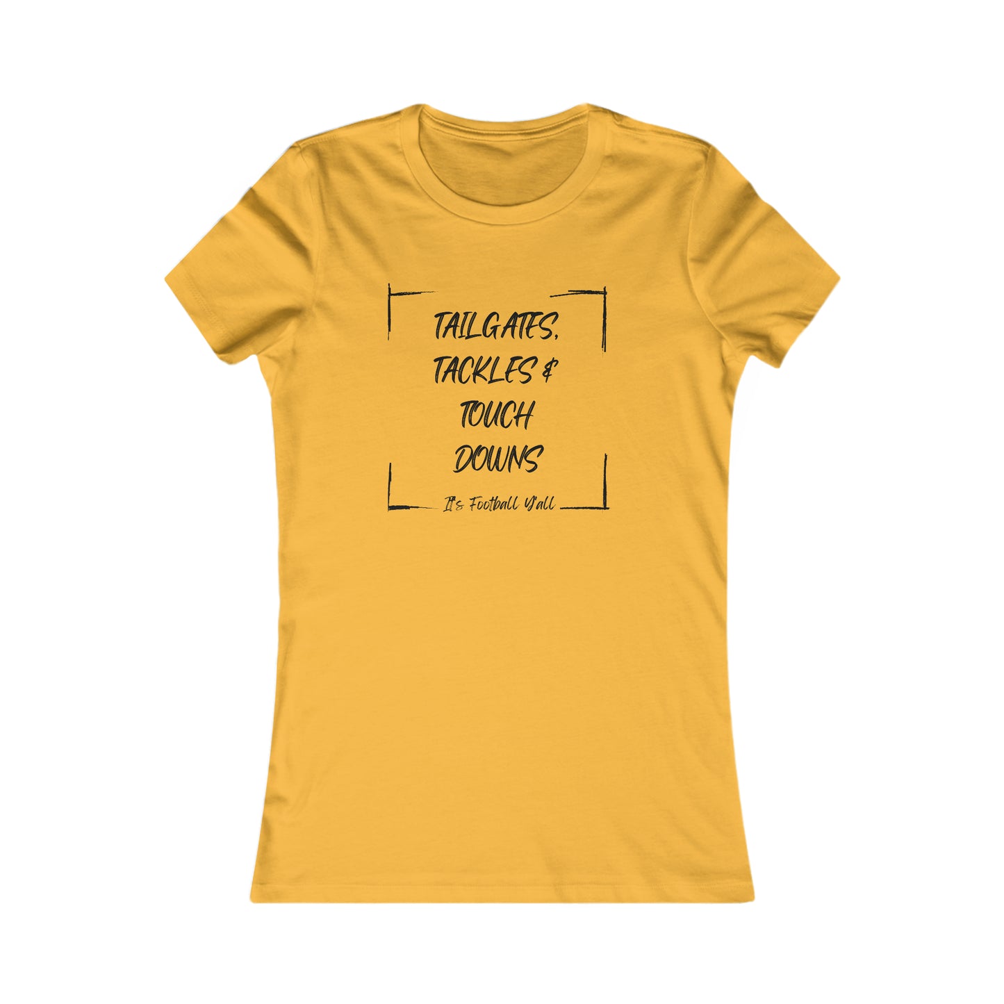 Tailgates, Tackles, and Touchdowns Football Black Letters Women's Favorite Tee