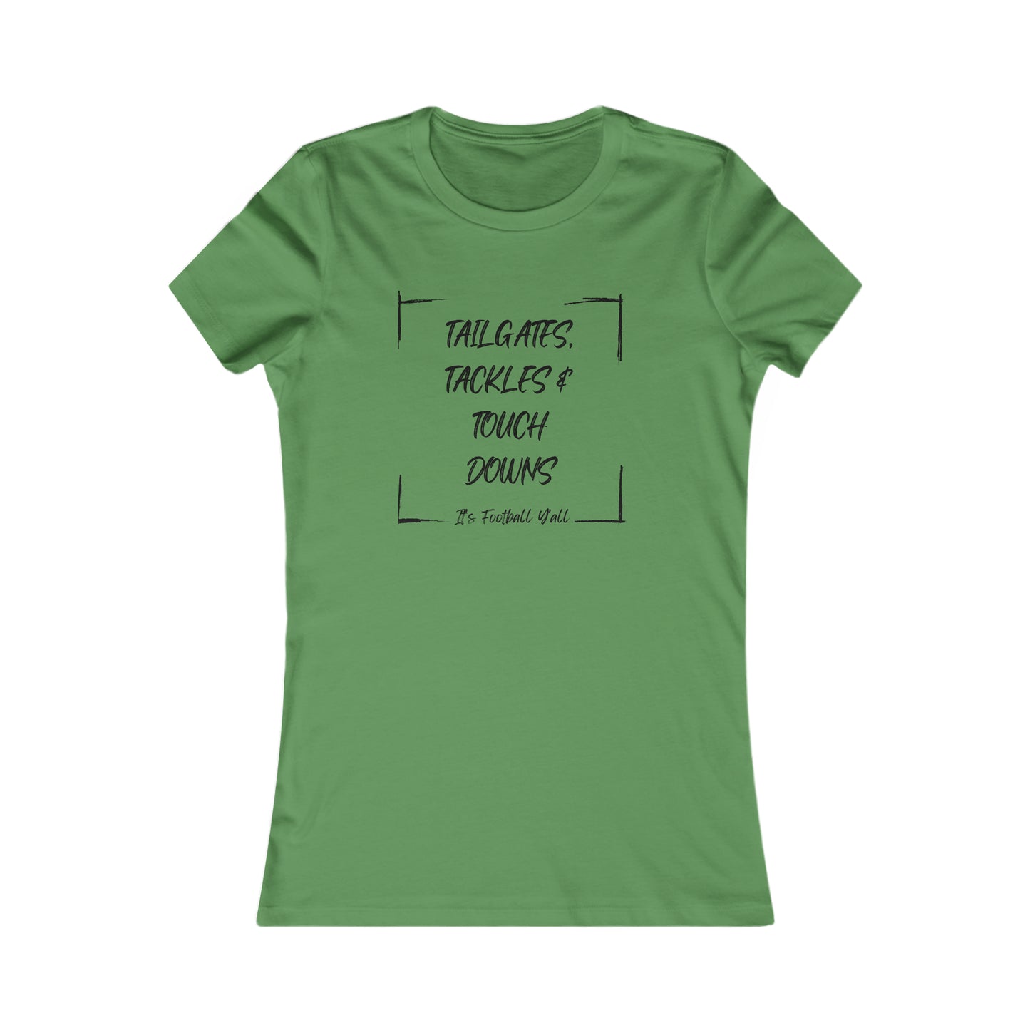 Tailgates, Tackles, and Touchdowns Football Black Letters Women's Favorite Tee