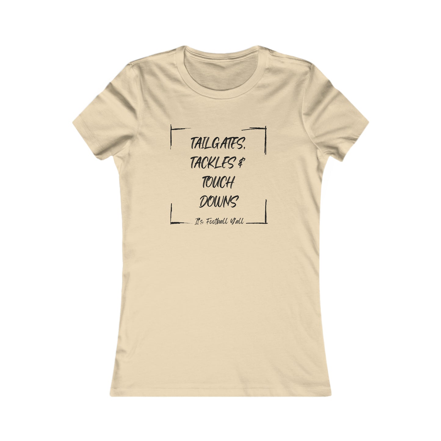 Tailgates, Tackles, and Touchdowns Football Black Letters Women's Favorite Tee