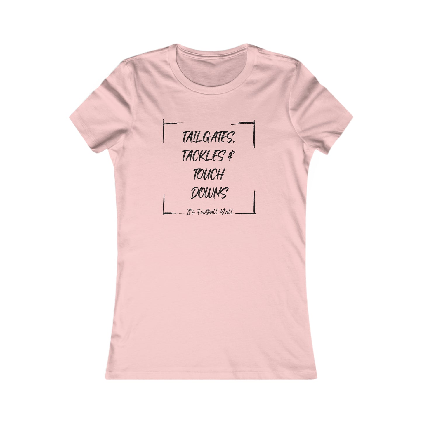 Tailgates, Tackles, and Touchdowns Football Black Letters Women's Favorite Tee