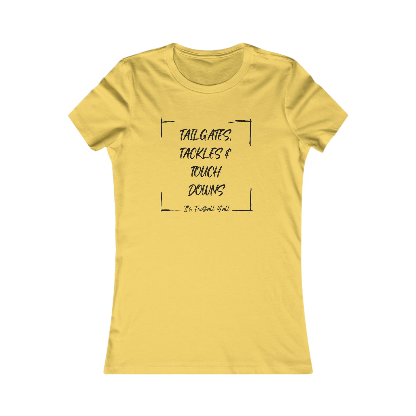 Tailgates, Tackles, and Touchdowns Football Black Letters Women's Favorite Tee