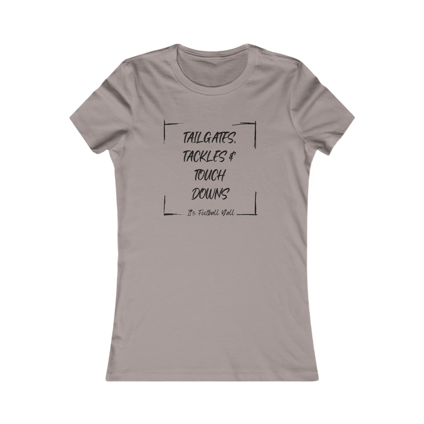 Tailgates, Tackles, and Touchdowns Football Black Letters Women's Favorite Tee