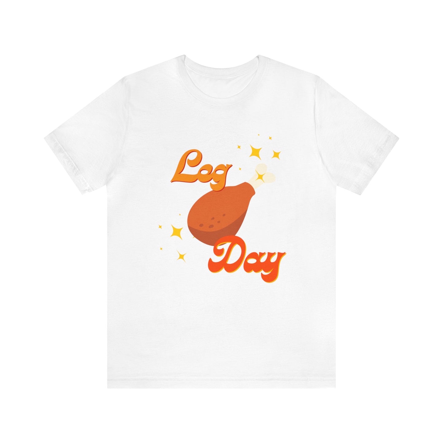 Leg Day Unisex Jersey Short Sleeve Tee