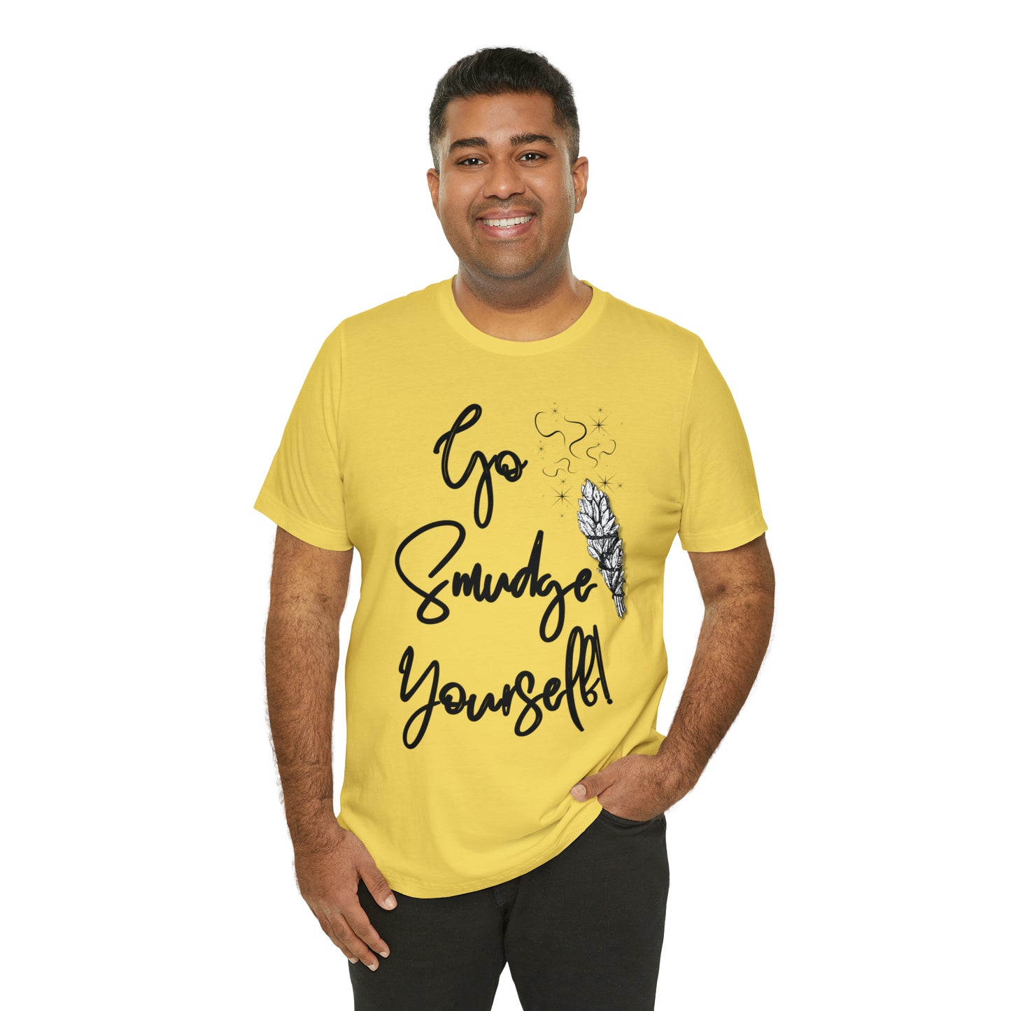 Go Smudge Yourself- Witchy Shirt (Unisex)