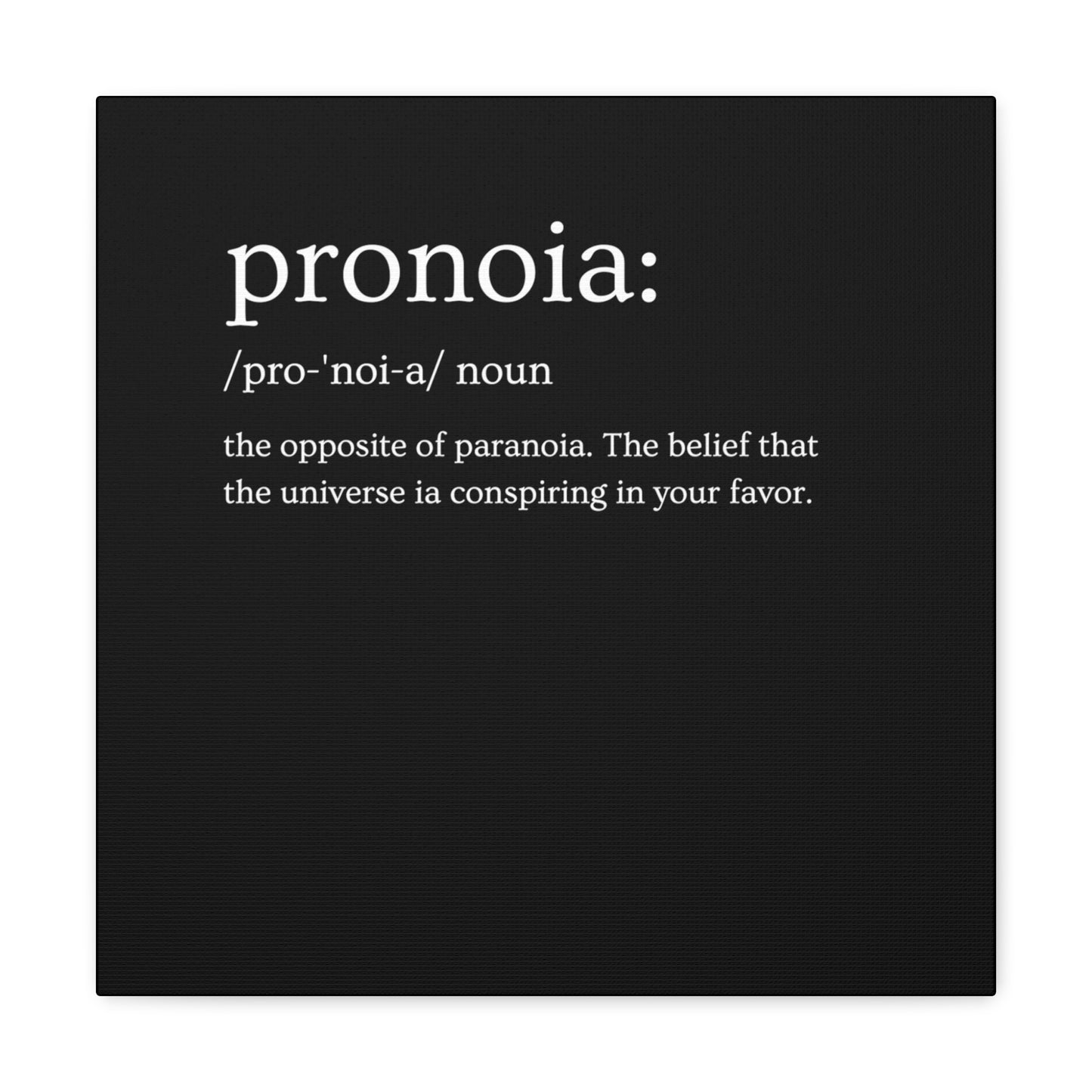 Pronoia - definition Canvas Gallery Wraps