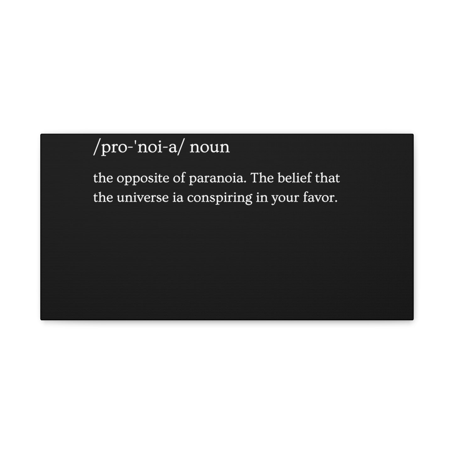 Pronoia - definition Canvas Gallery Wraps