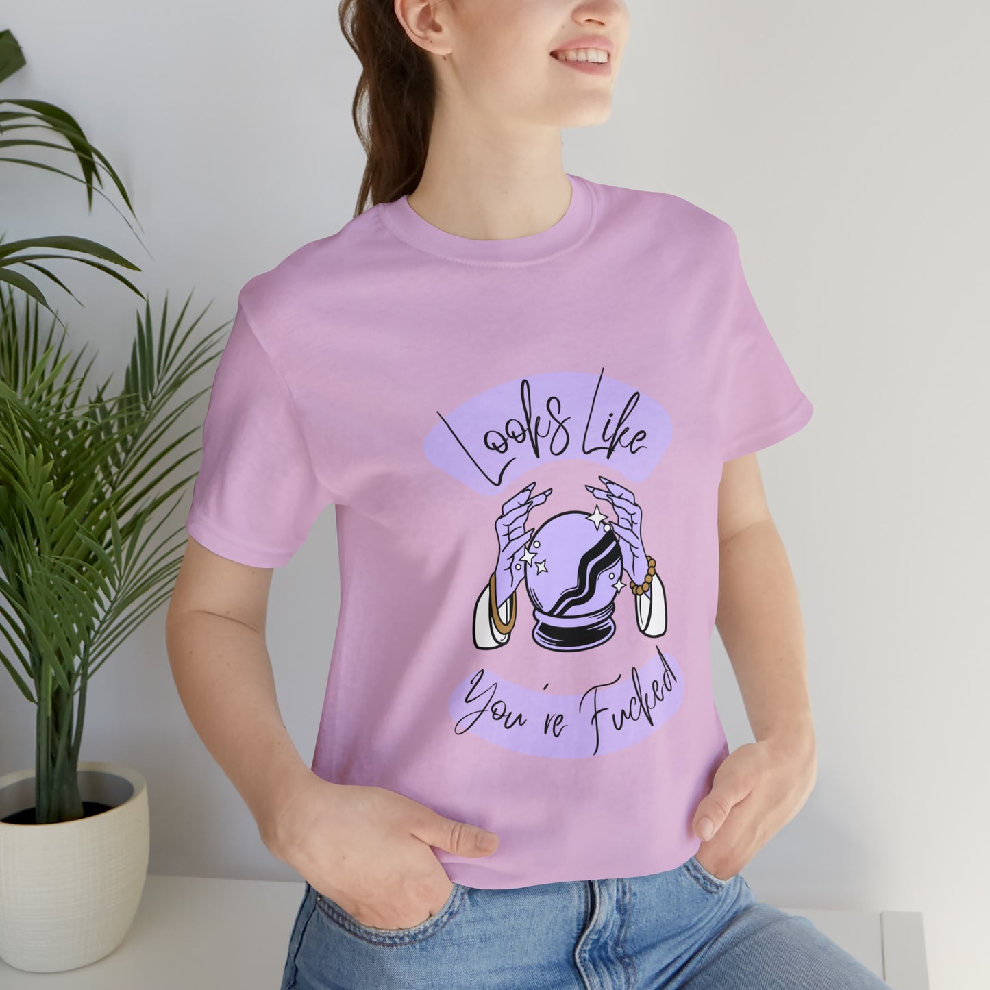 Looks Like You're F*cked - Unisex T-shirt