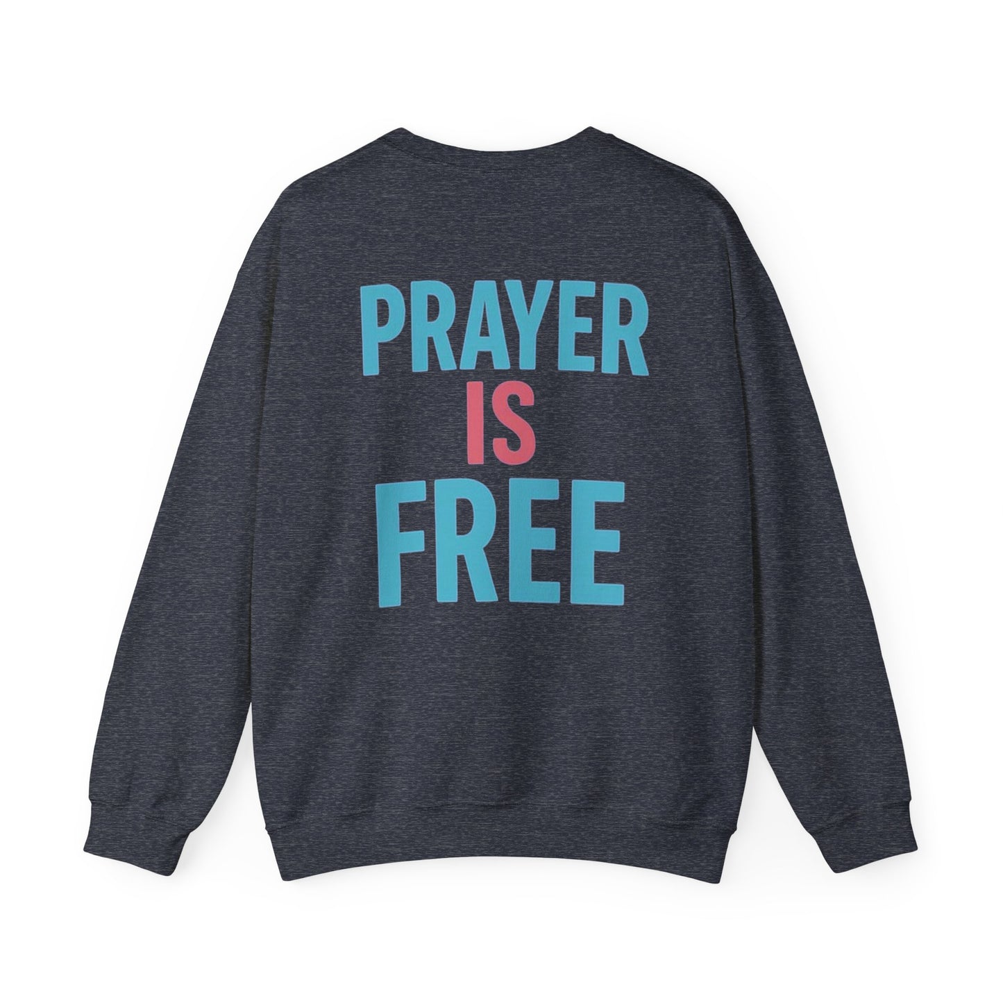 Faith Unfiltered Podcast Crewneck Sweatshirt | Prayer Is Free