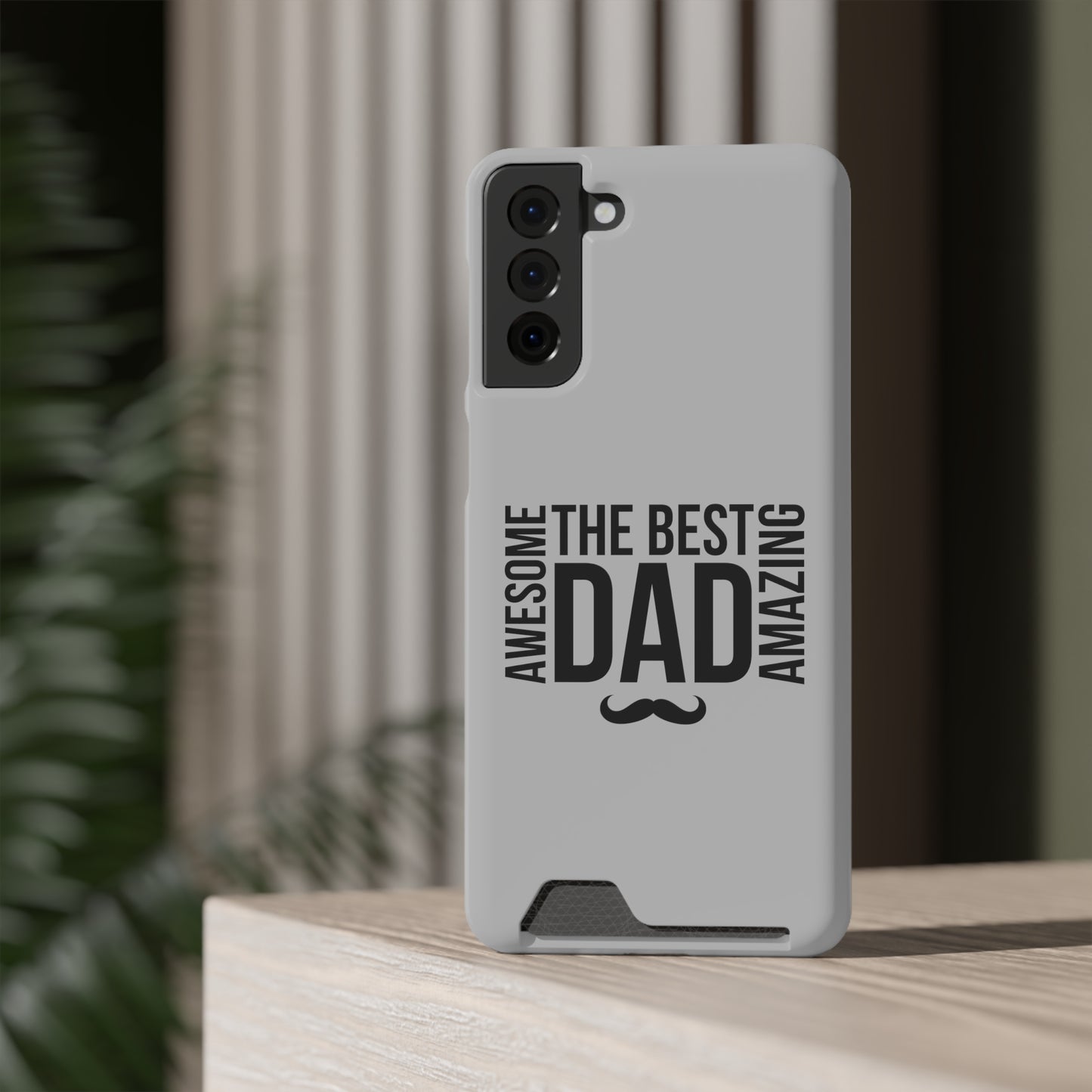 Best Dad...Fathers Day Phone Case With Card Holder