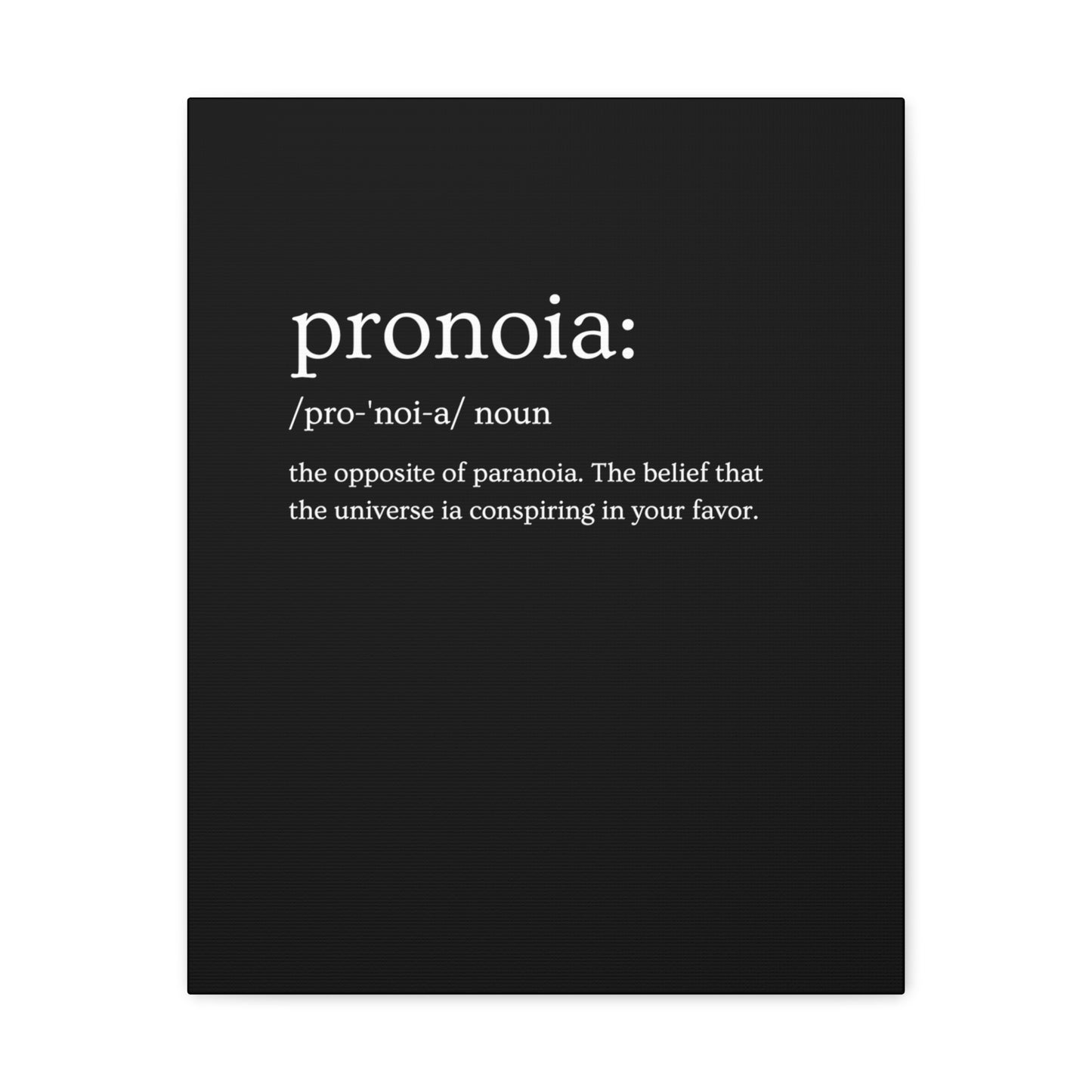 Pronoia - definition Canvas Gallery Wraps