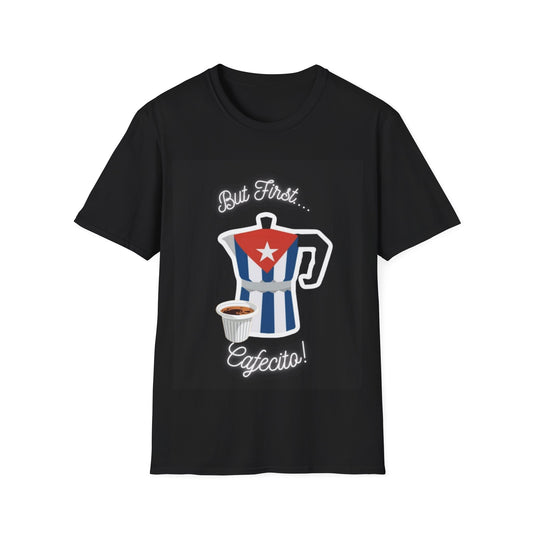 But First Cafecito Unisex Softstyle T-Shirt