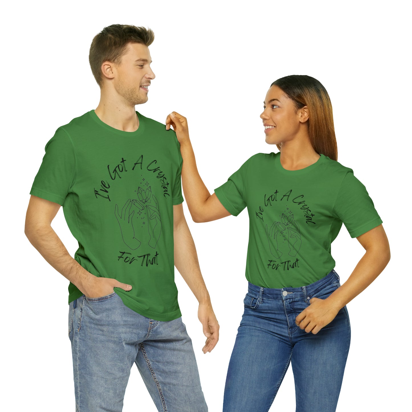 I've Got A Crystal For That - Unisex T-shirt
