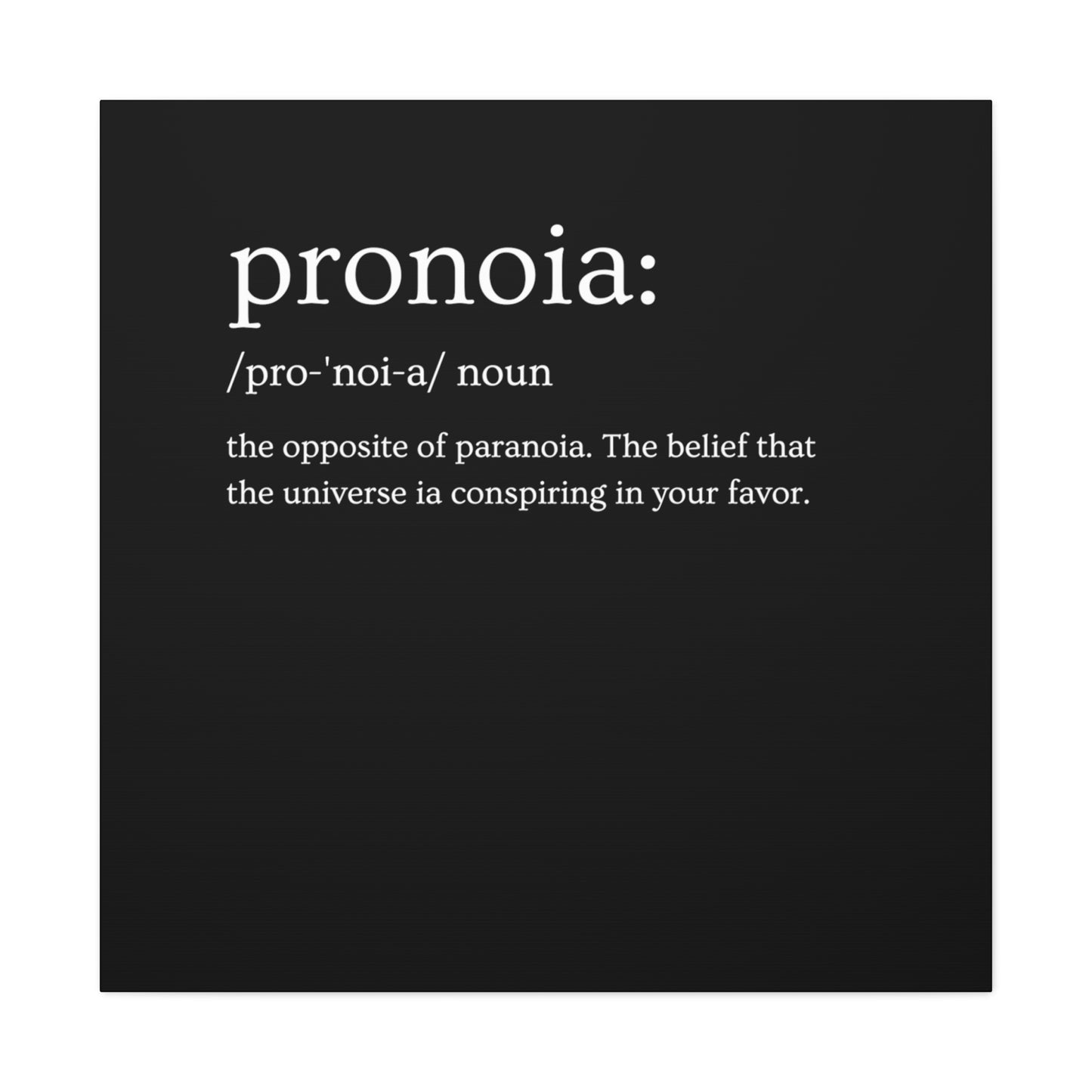 Pronoia - definition Canvas Gallery Wraps