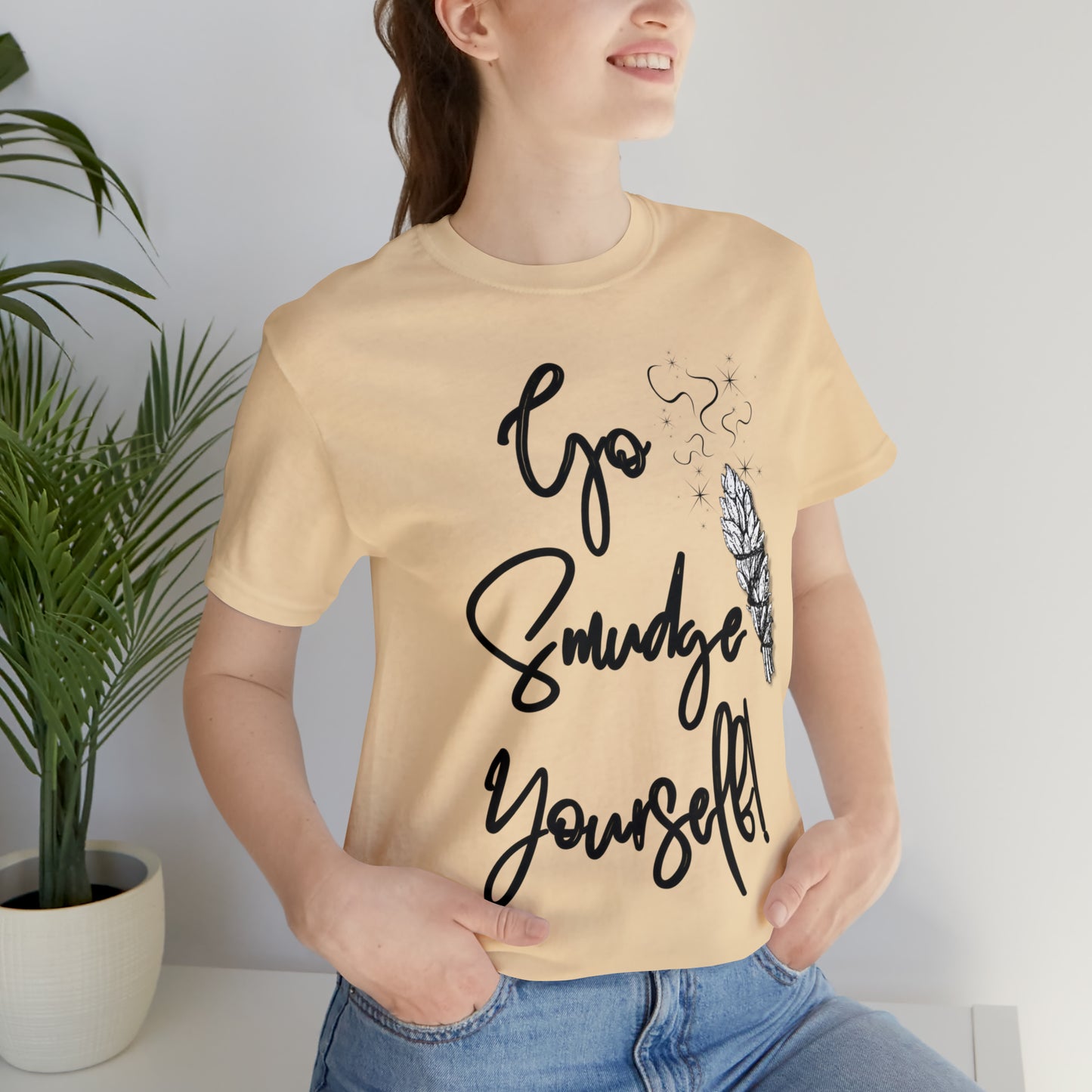 Go Smudge Yourself- Witchy Shirt (Unisex)