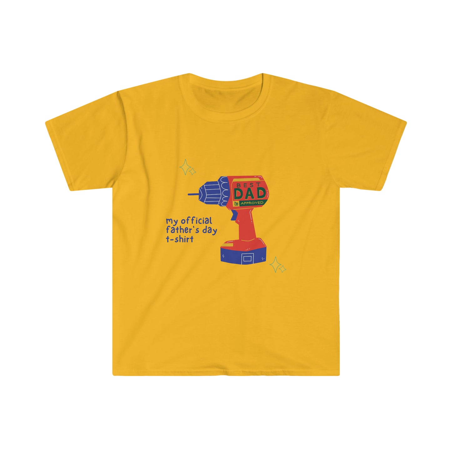 My OfficialFathers Day Shirt - Power drill Unisex Softstyle T-Shirt
