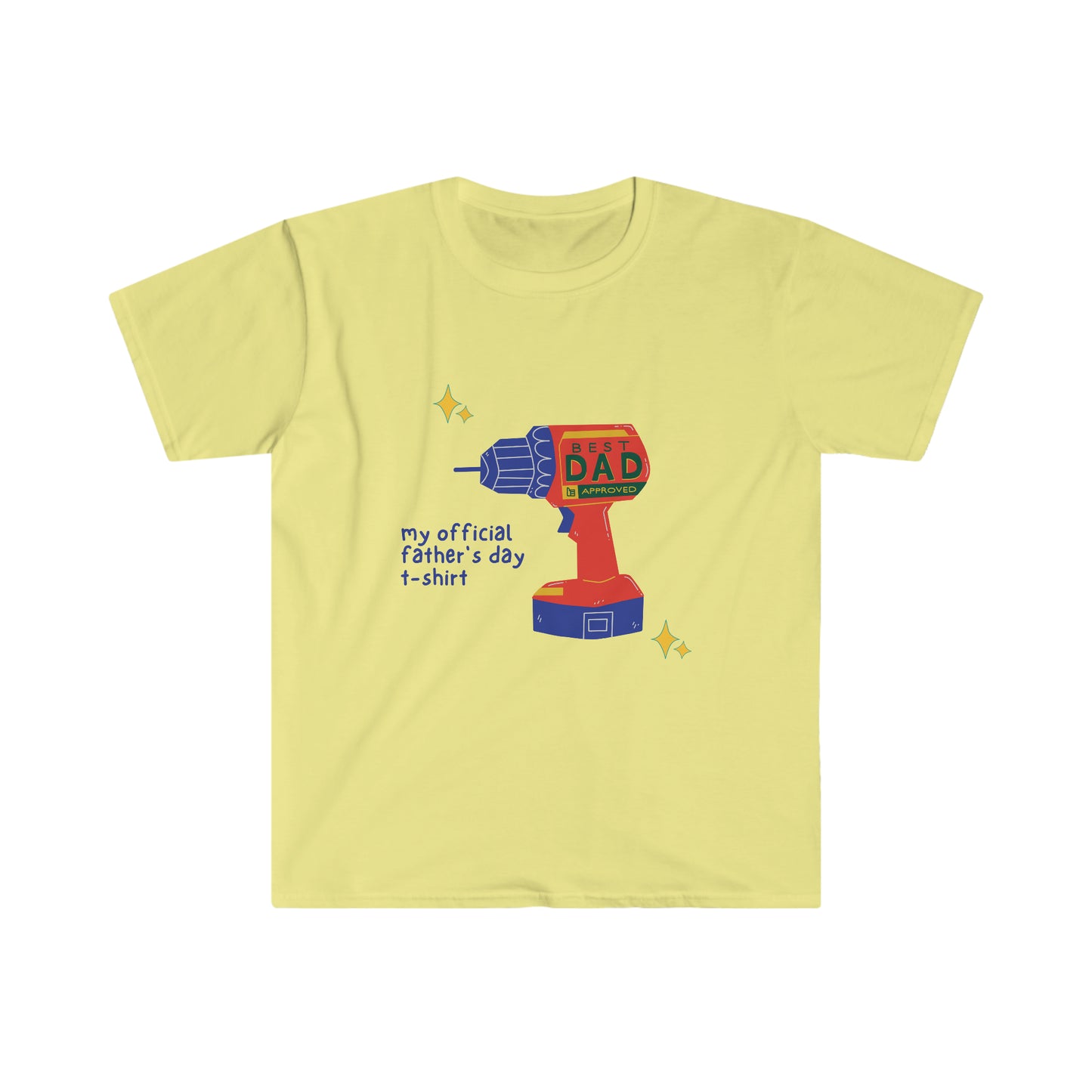My OfficialFathers Day Shirt - Power drill Unisex Softstyle T-Shirt