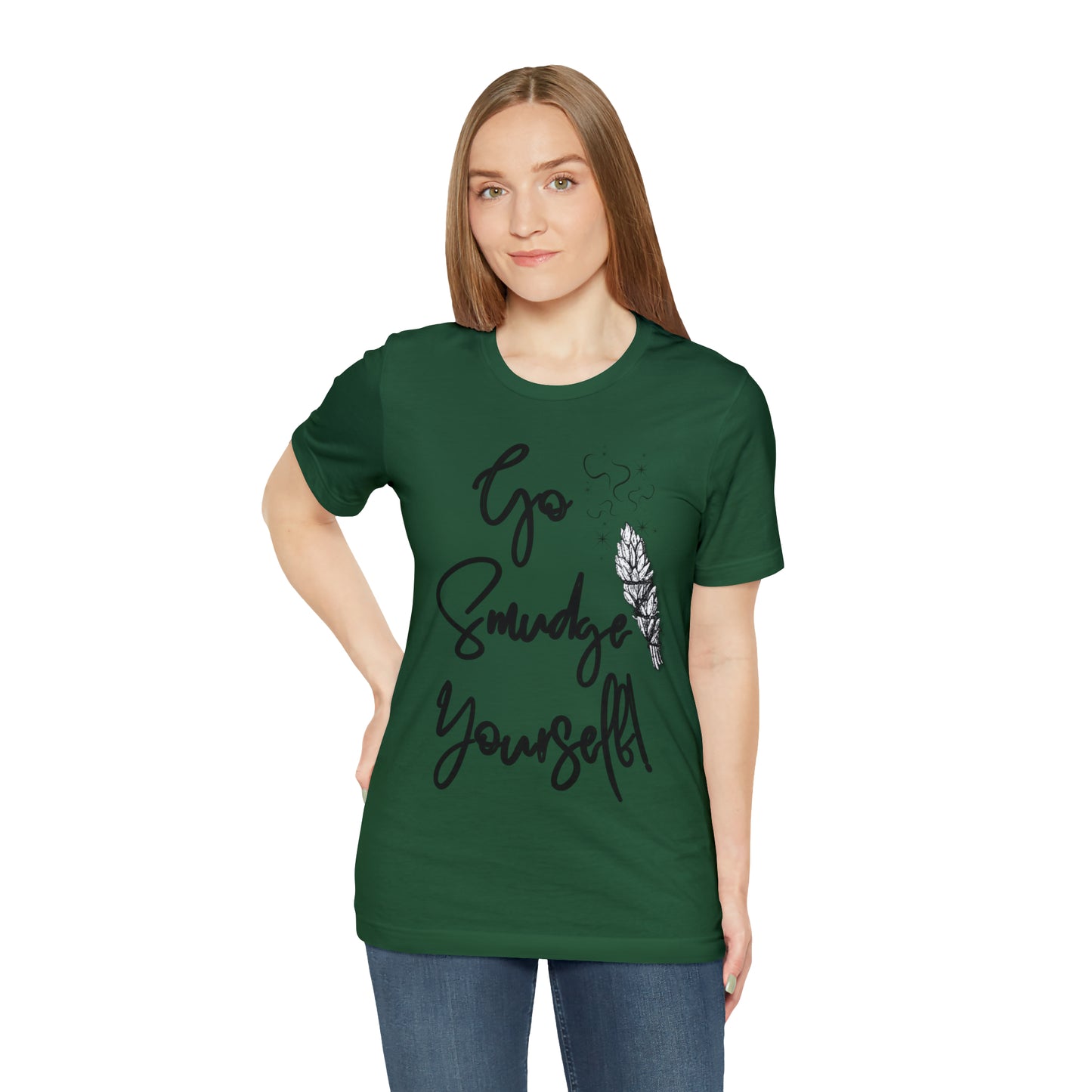 Go Smudge Yourself- Witchy Shirt (Unisex)