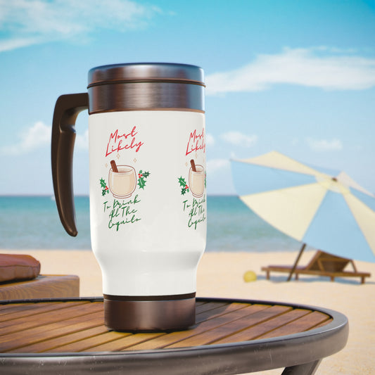 Most Likely To Drink All The Coquito Stainless Steel Travel Mug with Handle, 14oz