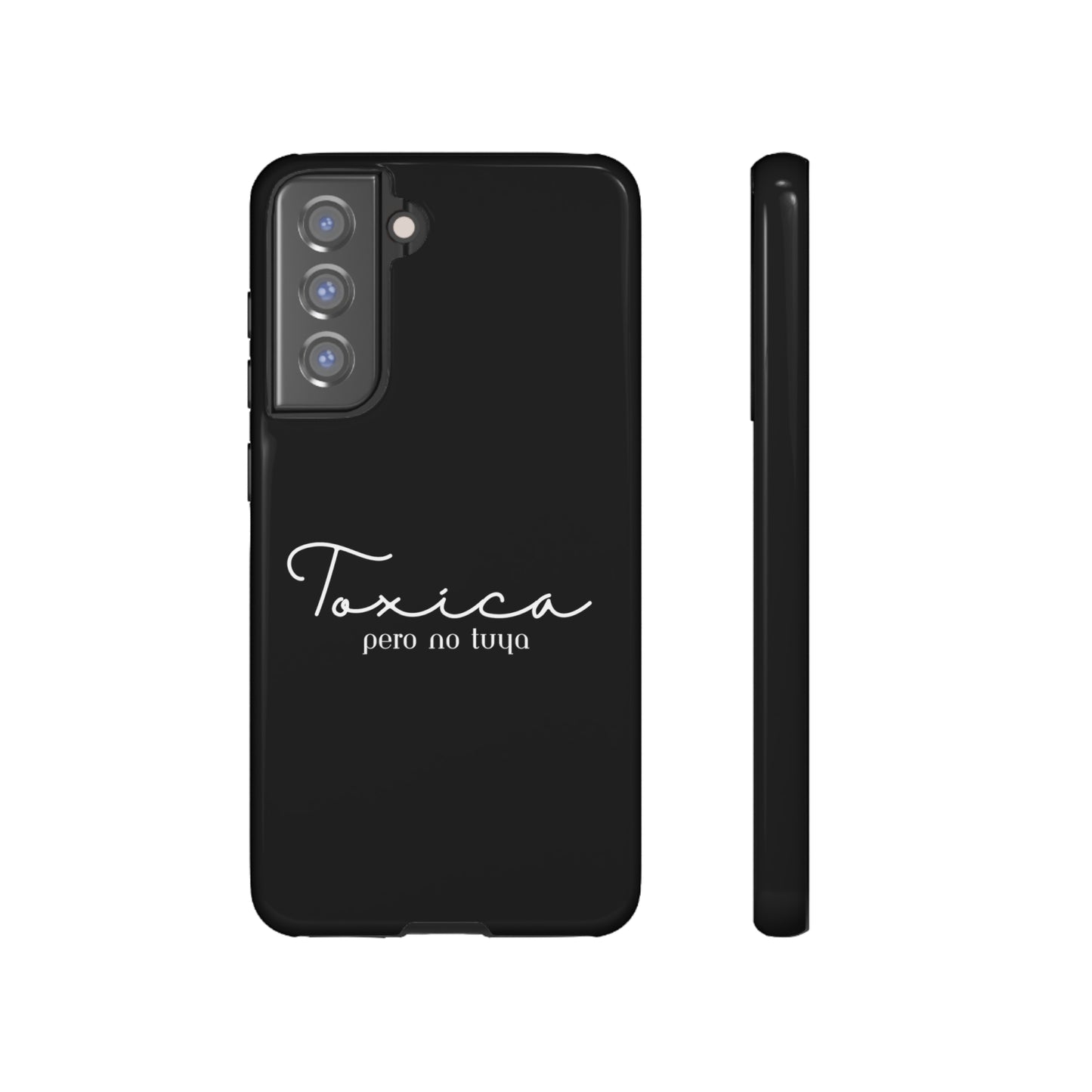 Toxica Pero No Tuya - Tough Cases