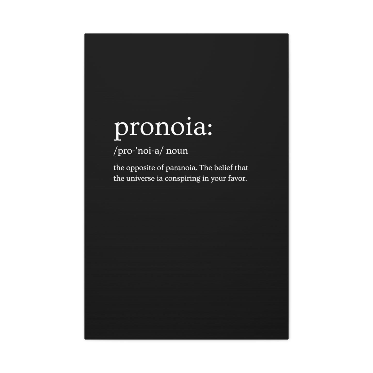 Pronoia - definition Canvas Gallery Wraps