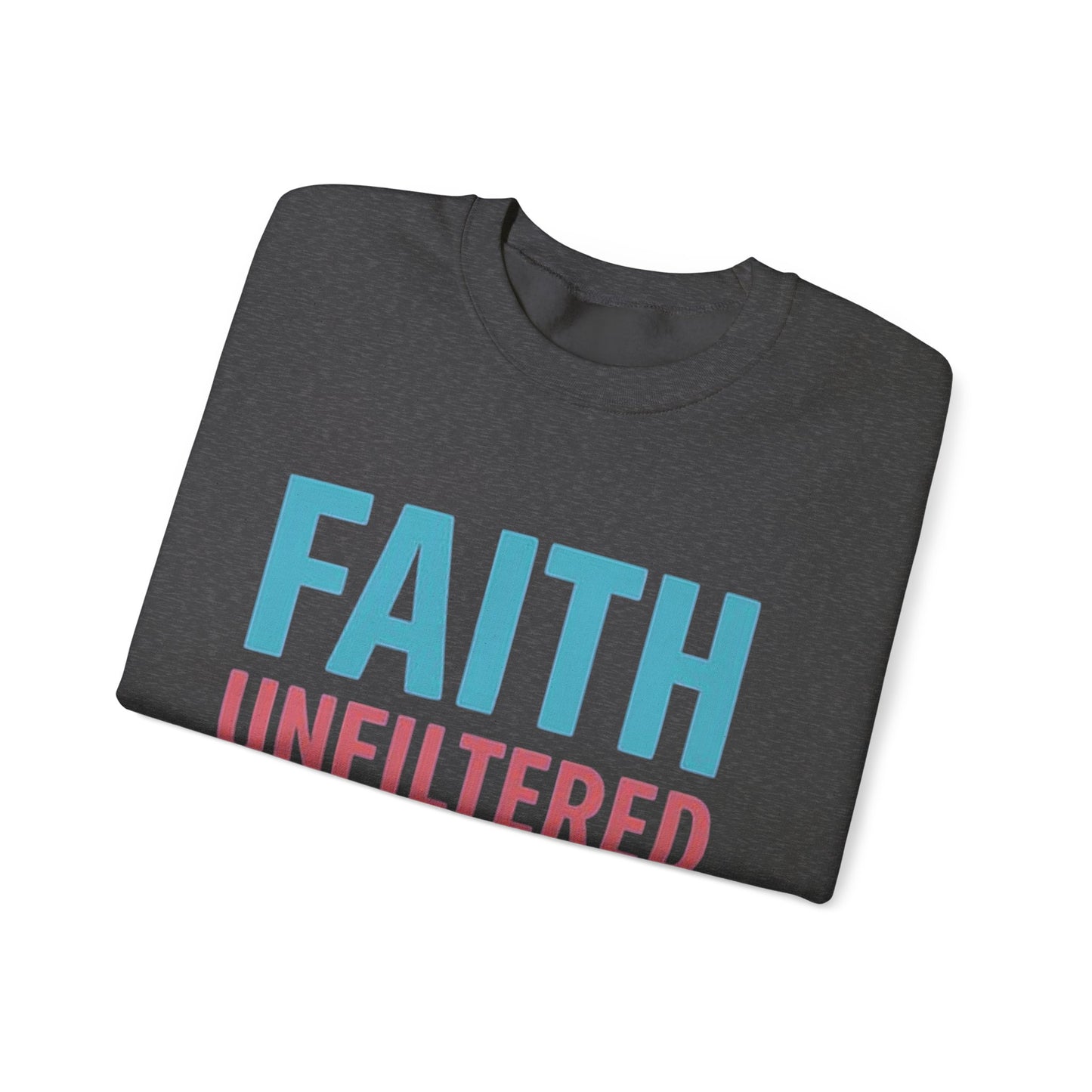 Faith Unfiltered Podcast Crewneck Sweatshirt | Prayer Is Free