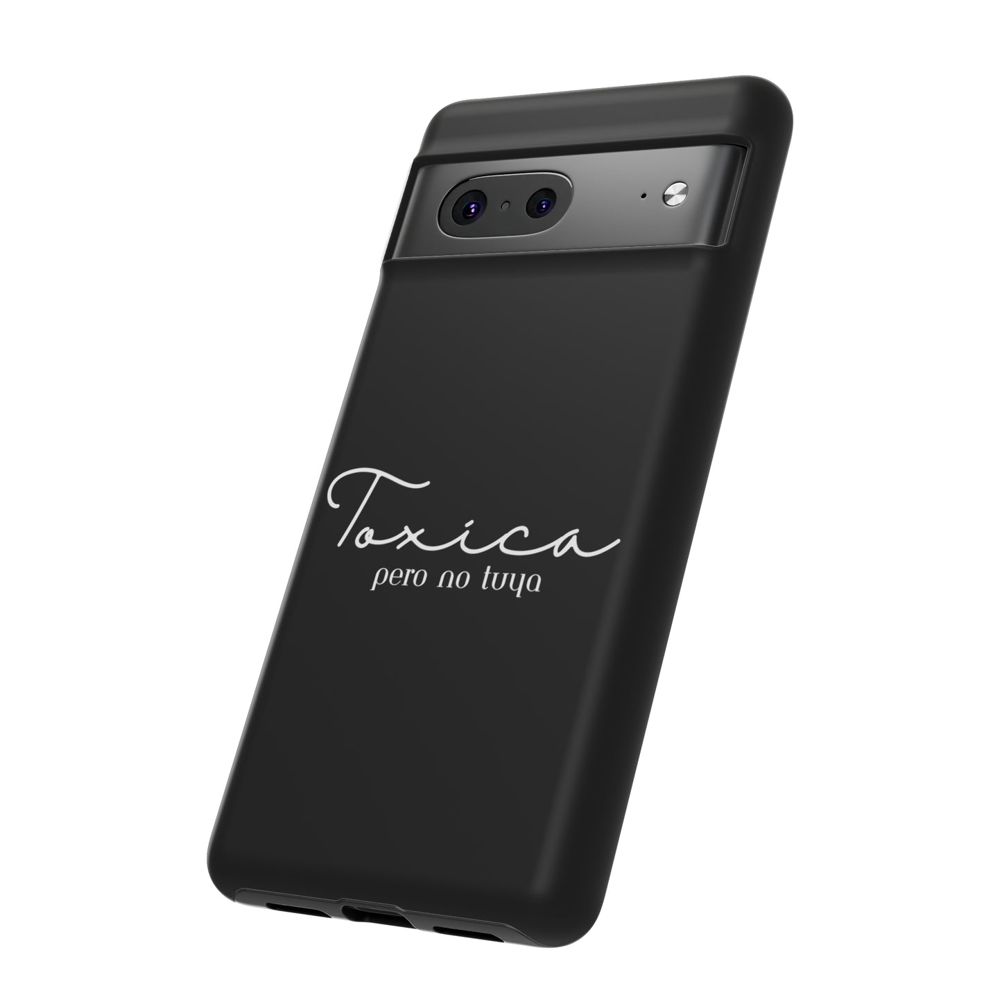 Toxica Pero No Tuya - Tough Cases