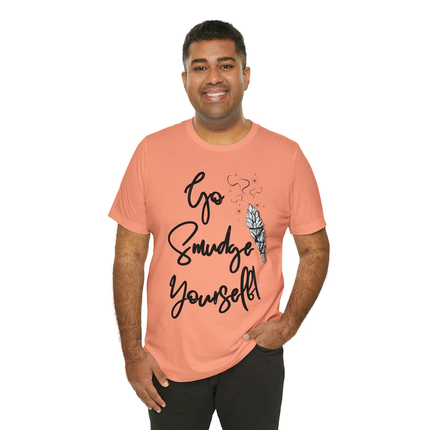 Go Smudge Yourself- Witchy Shirt (Unisex)
