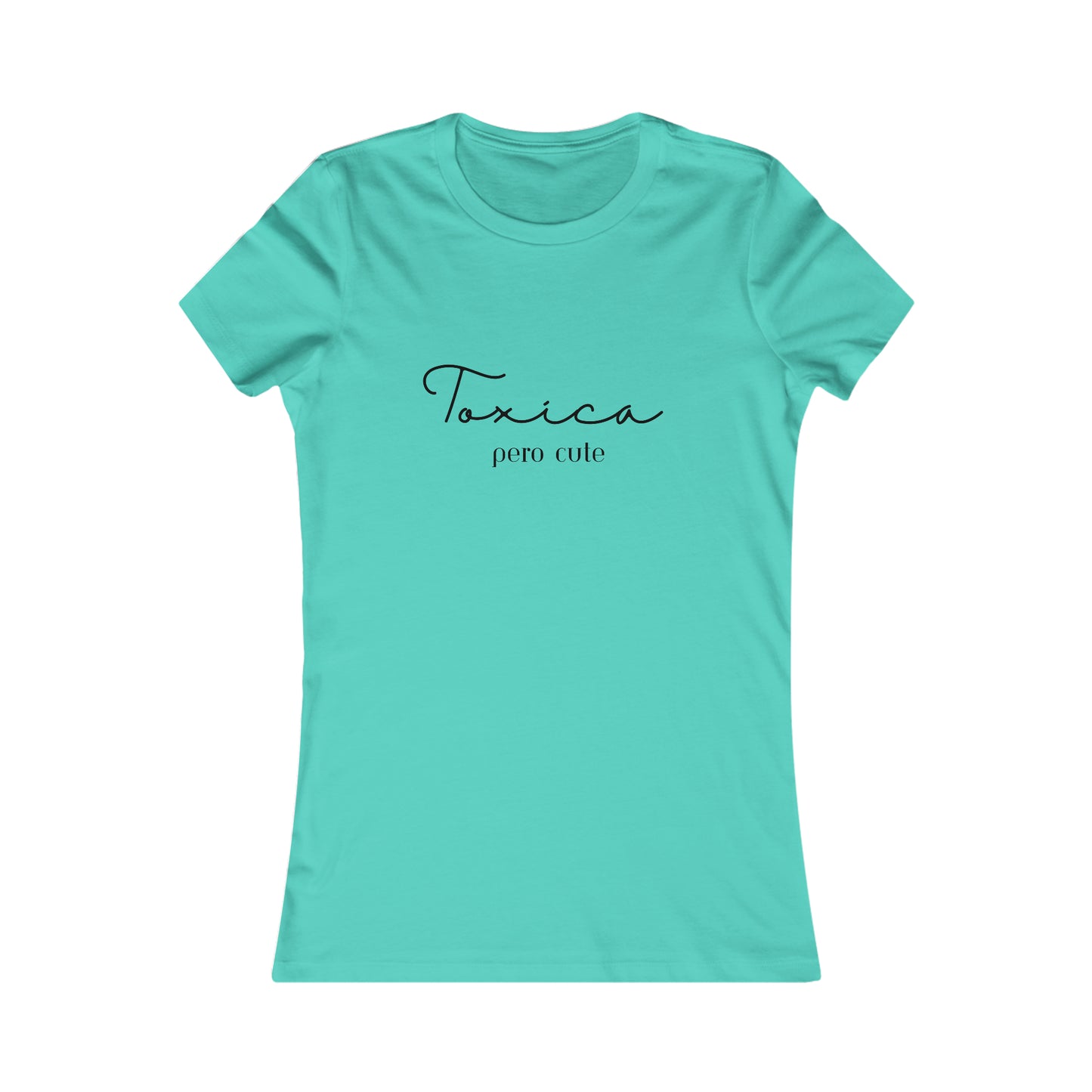 Toxica Pero Cute Minimalist Women's Favorite Tee