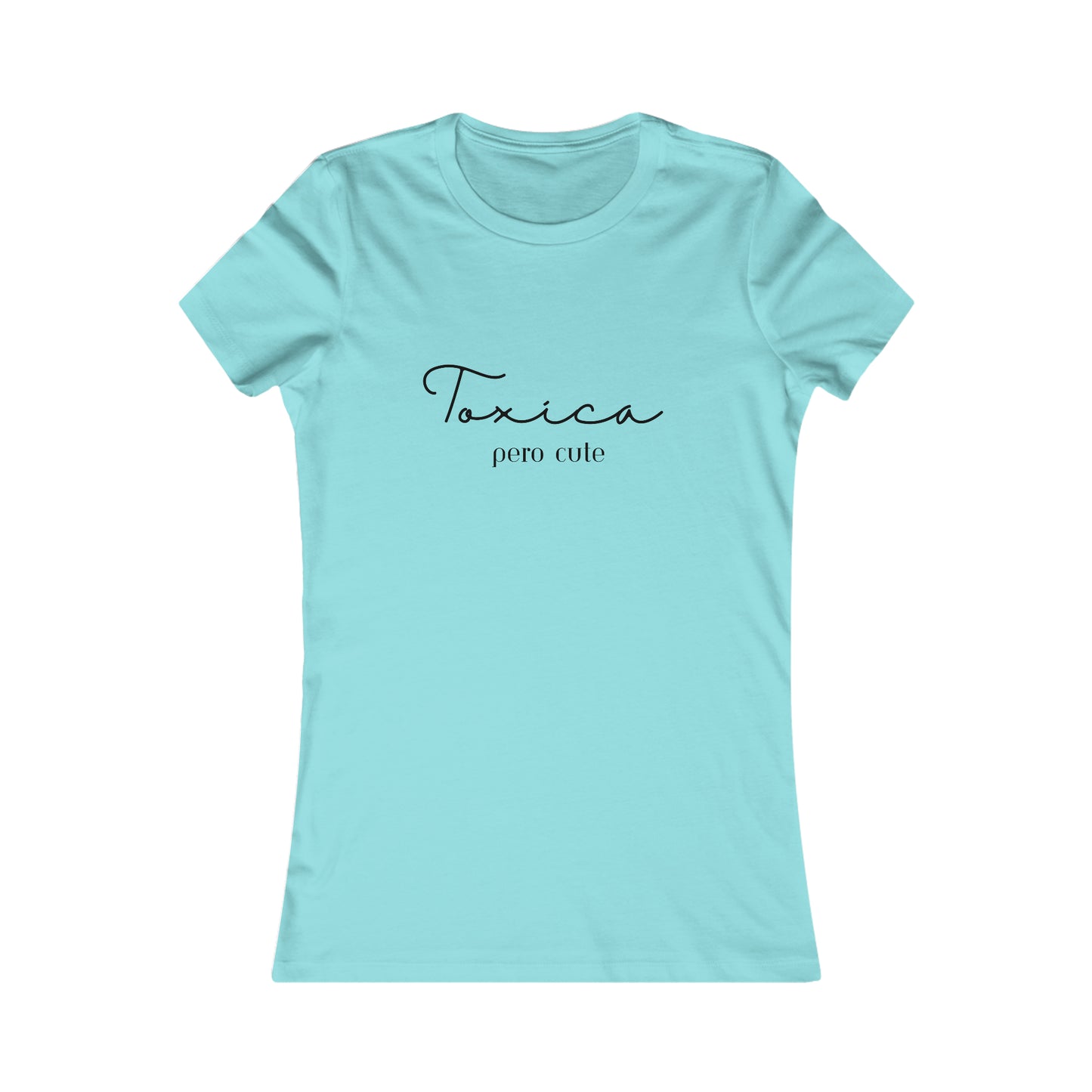 Toxica Pero Cute Minimalist Women's Favorite Tee