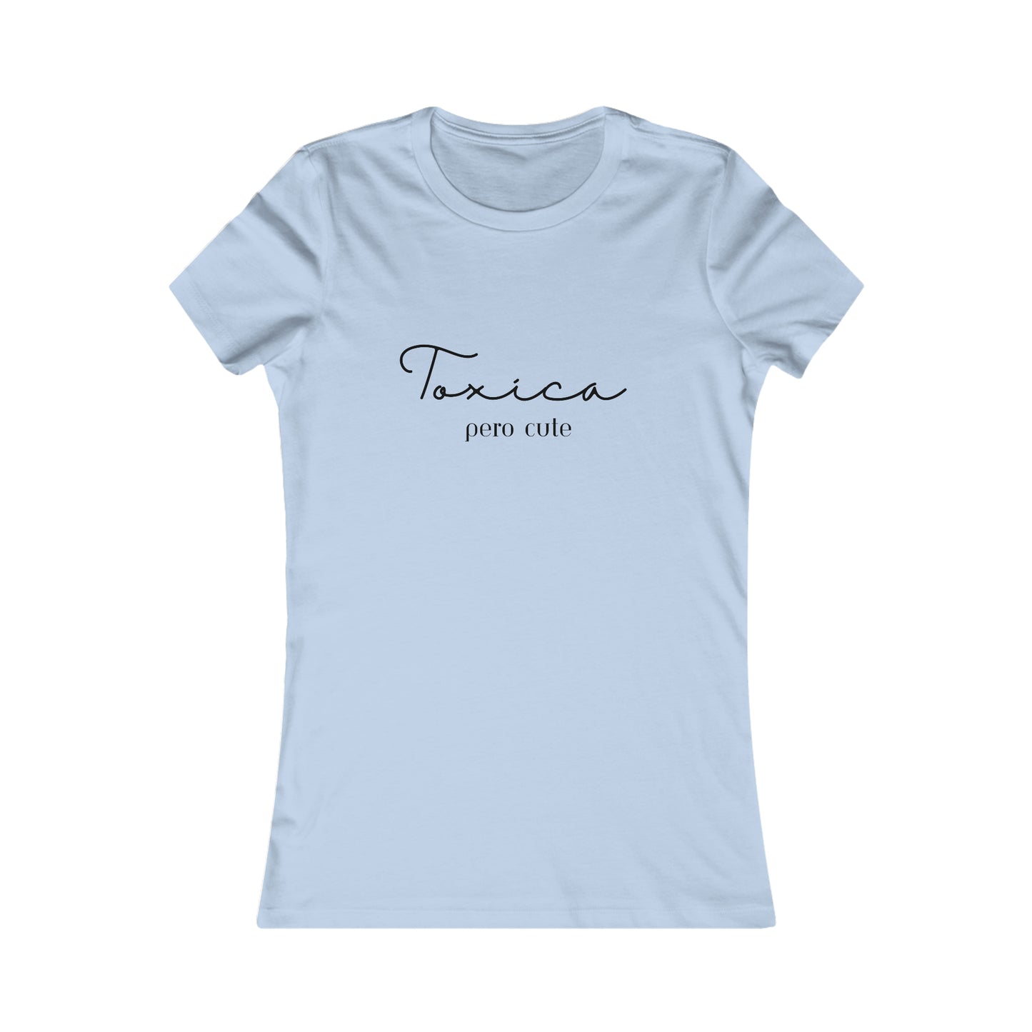 Toxica Pero Cute Minimalist Women's Favorite Tee