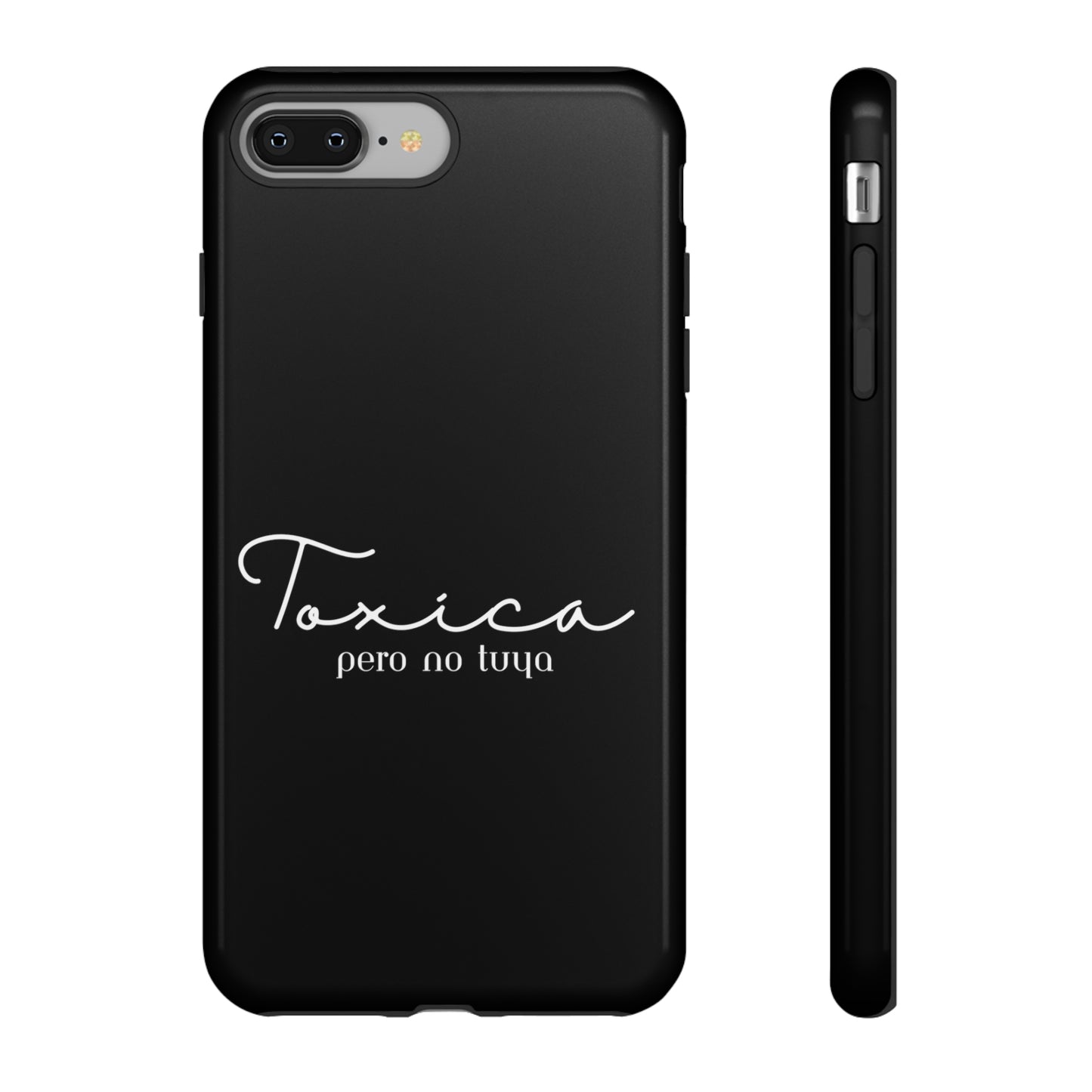 Toxica Pero No Tuya - Tough Cases