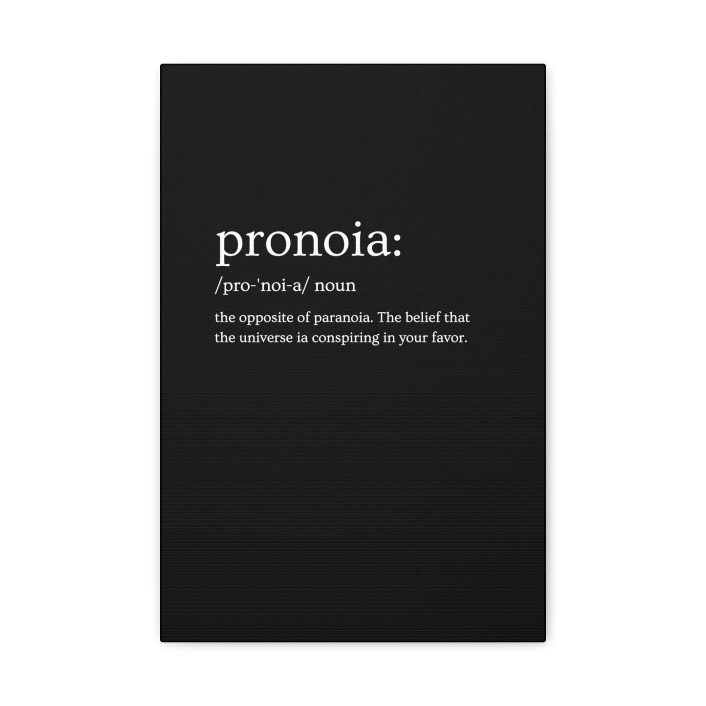 Pronoia - definition Canvas Gallery Wraps